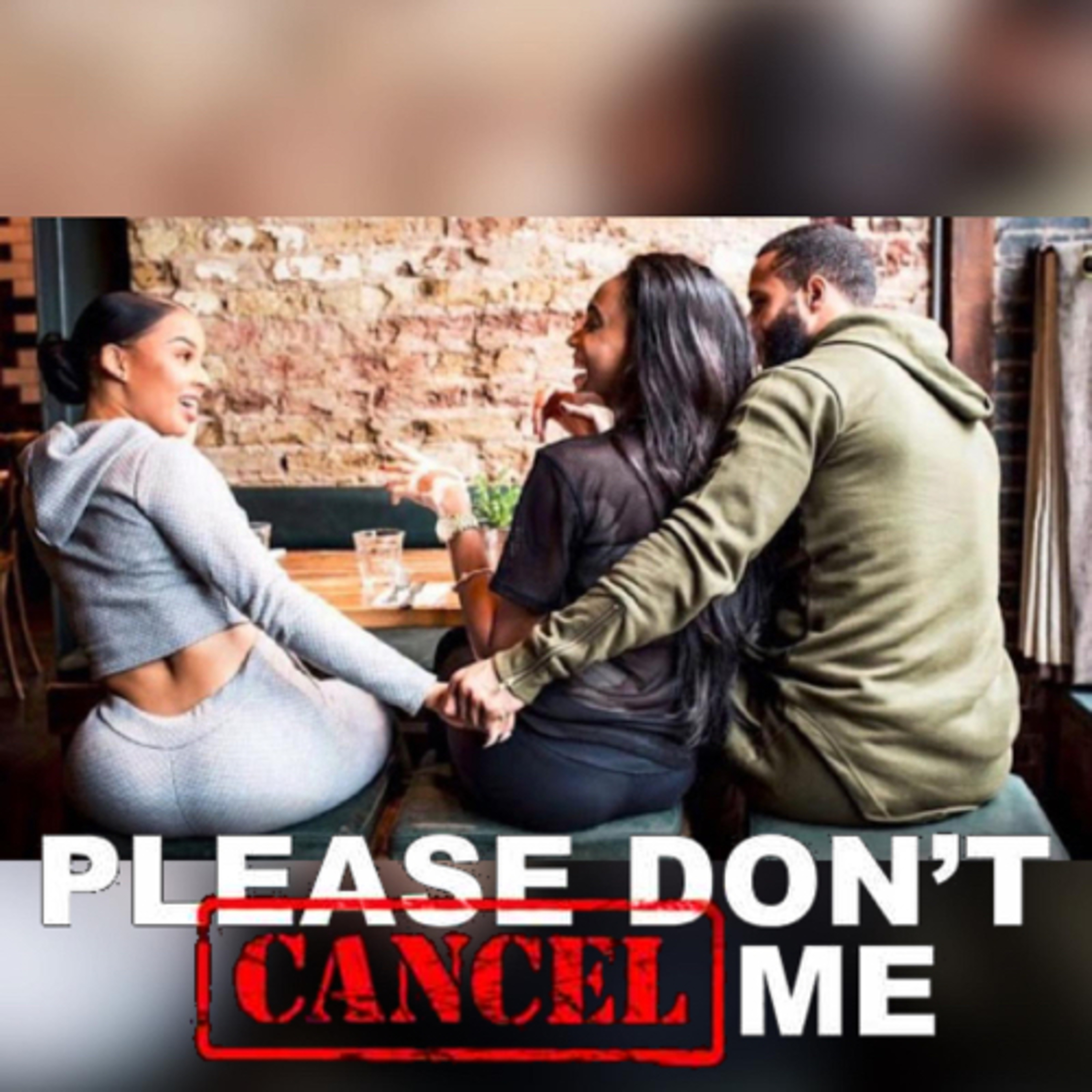 Please Don’t Cancel Me Podcast