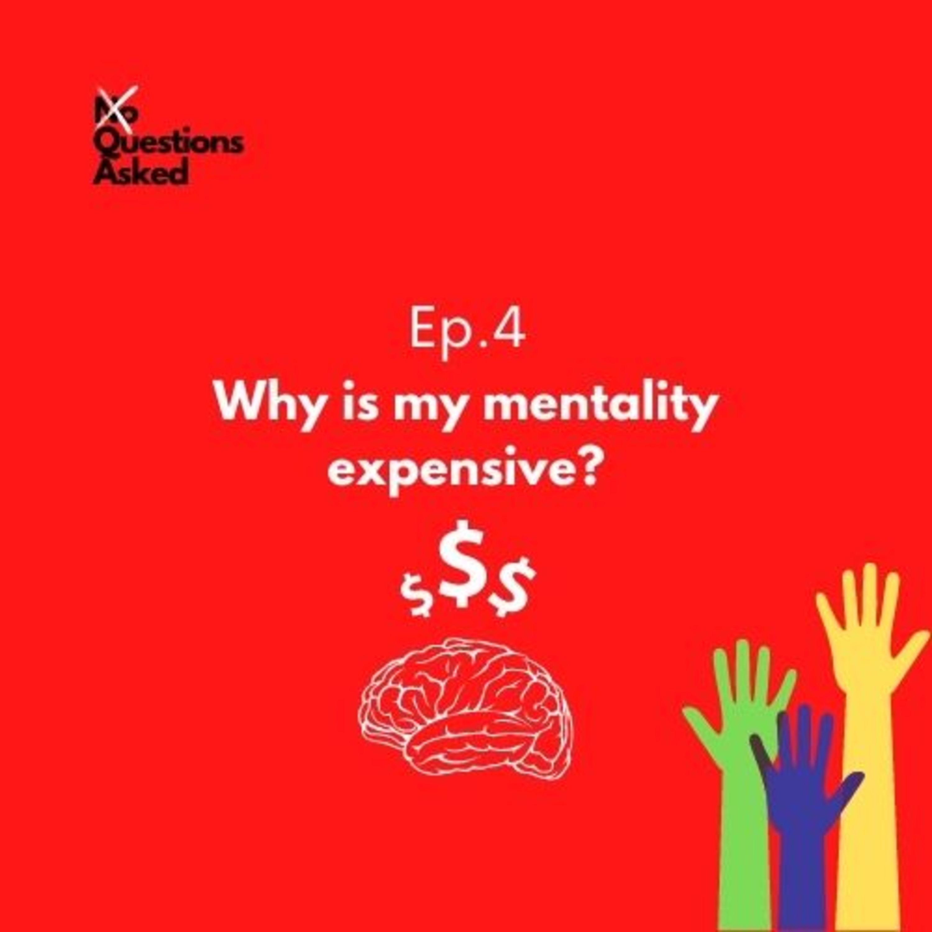 Why is my mentality expensive? episode artwork