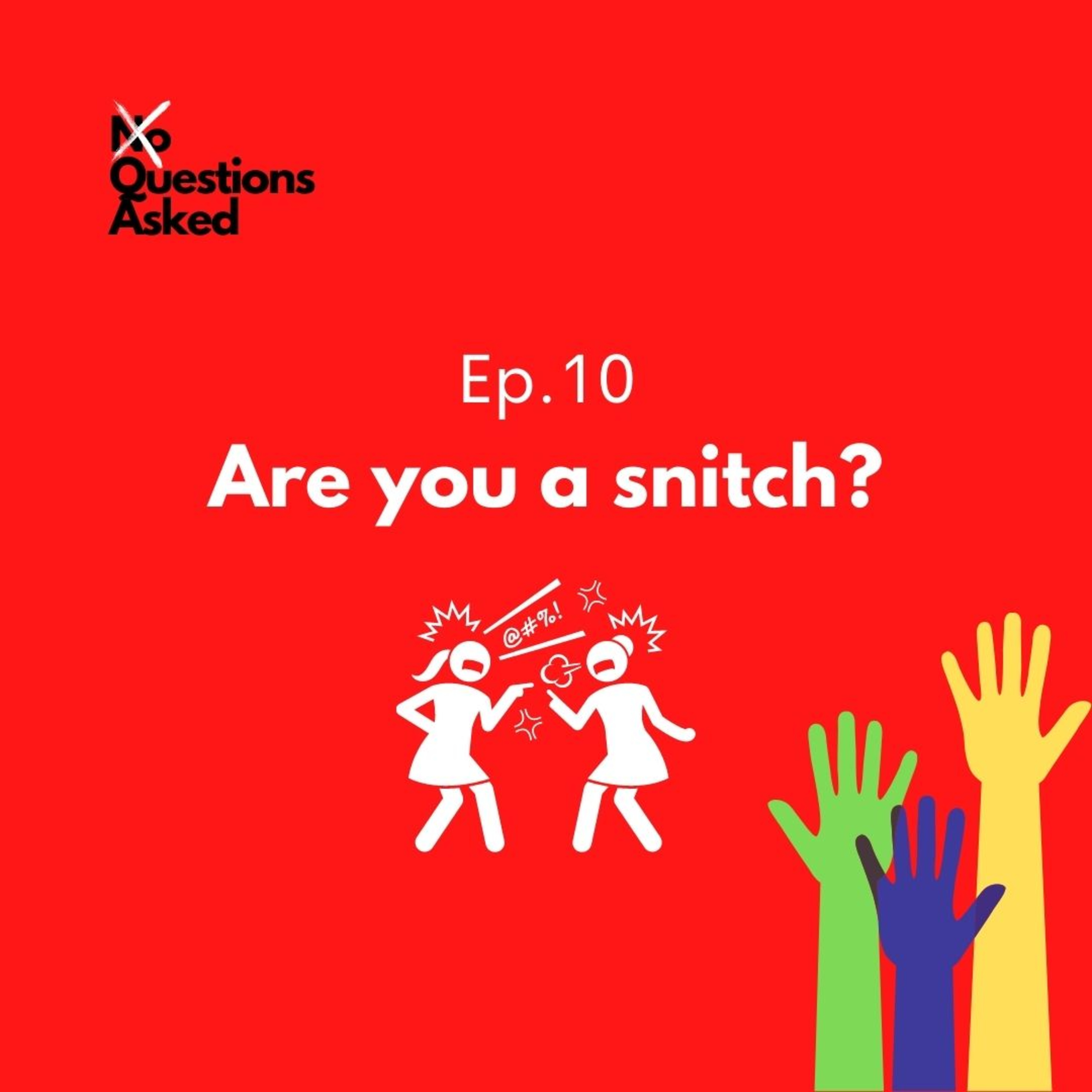 Are you a snitch? episode artwork
