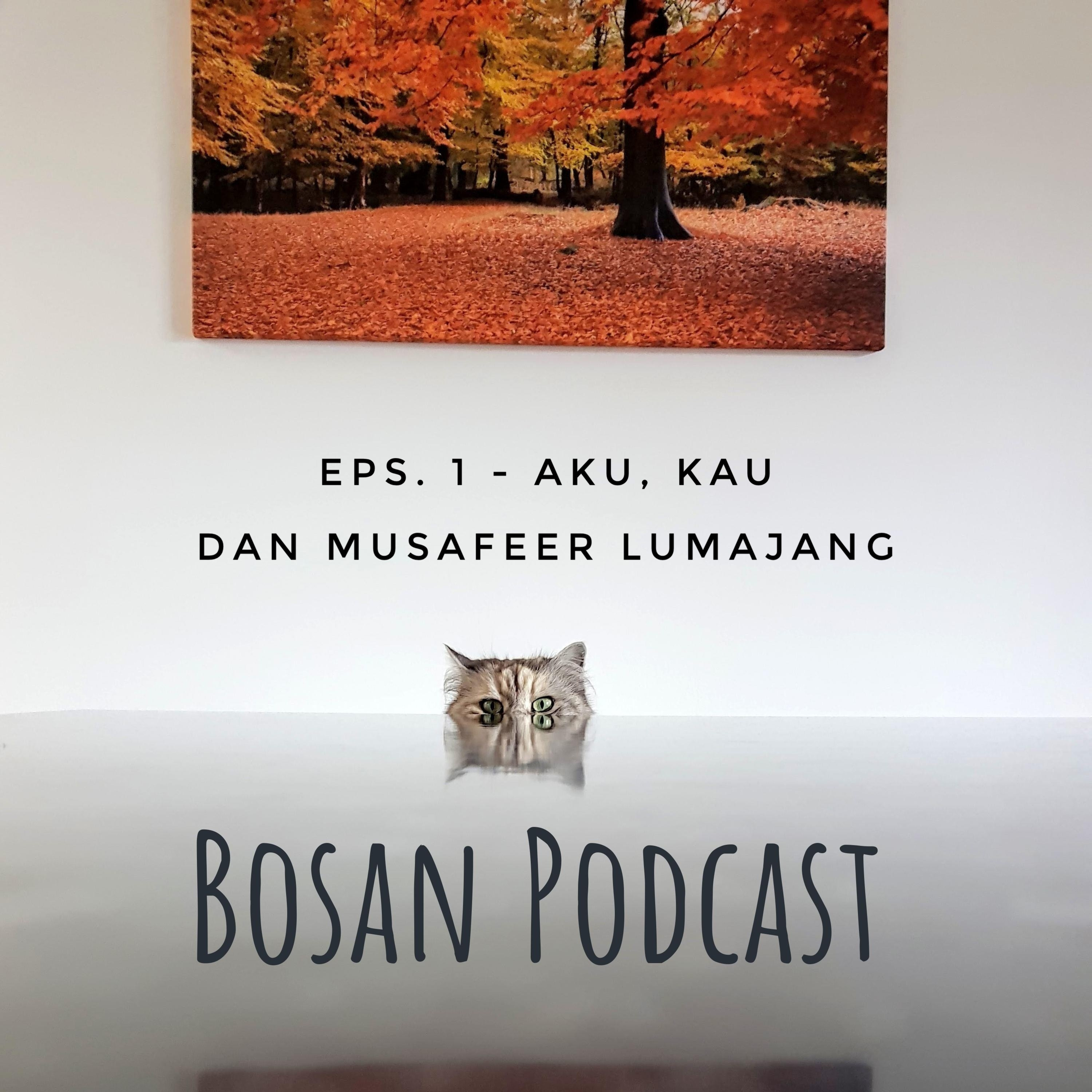 Eps. 01 | Aku, Kau, dan Musafeer Lumajang