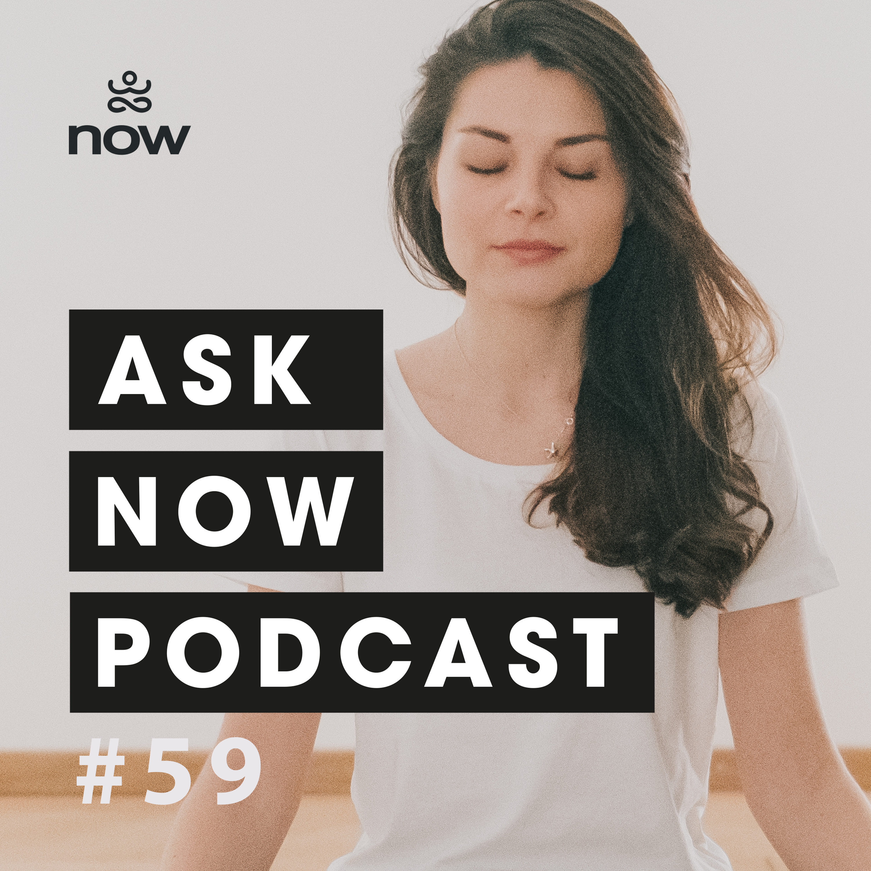 ASK NOW – PODCAST
