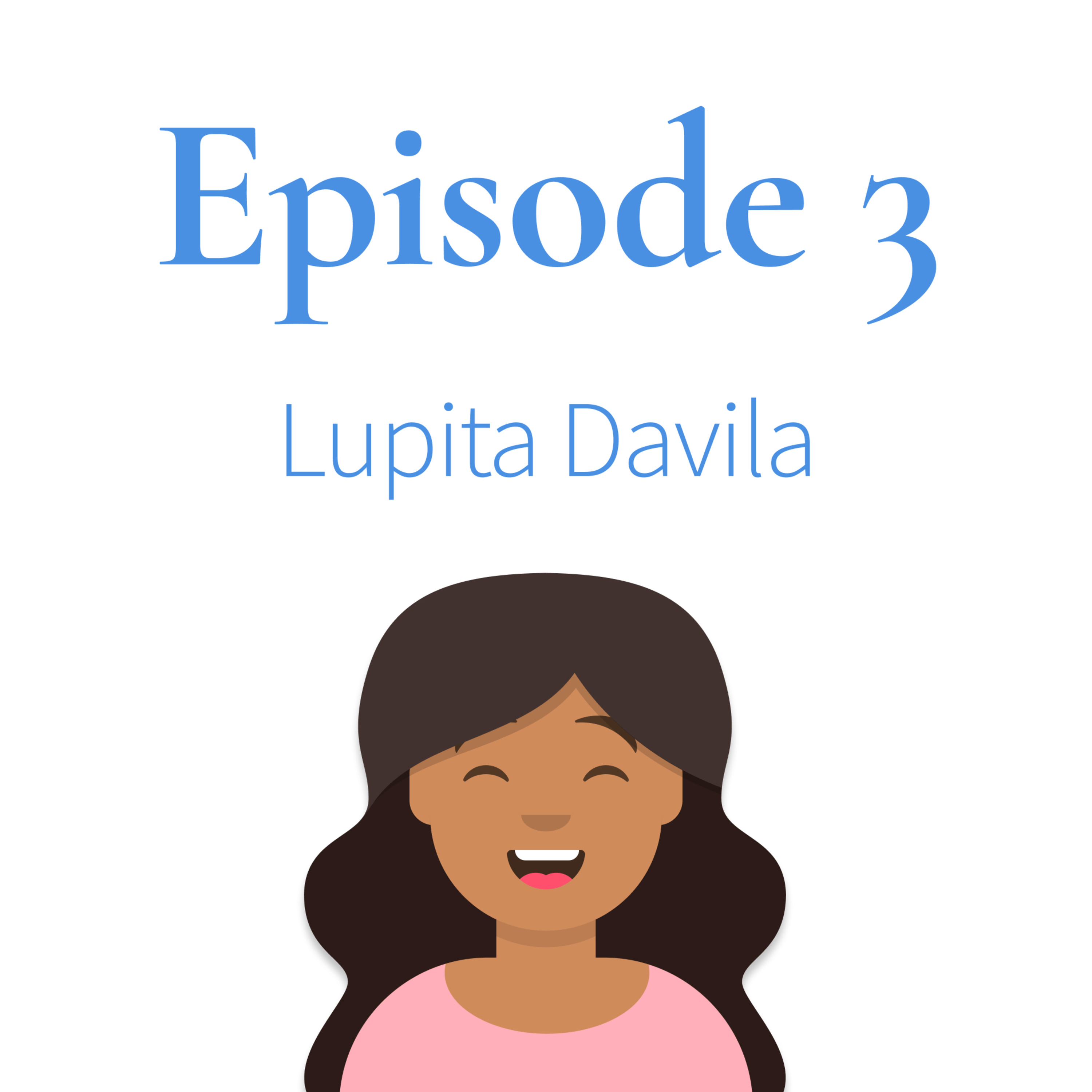 Episode 3. Lupita Davila thumbnail