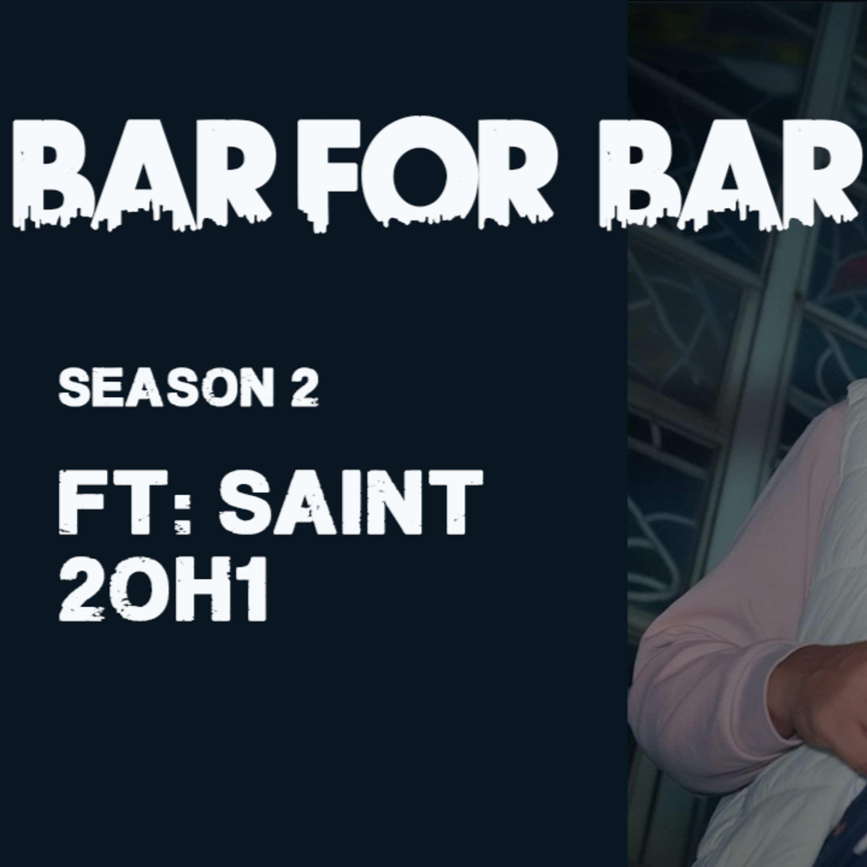 Bar For Bar S2 Ft: Saint 2oh1 episode artwork