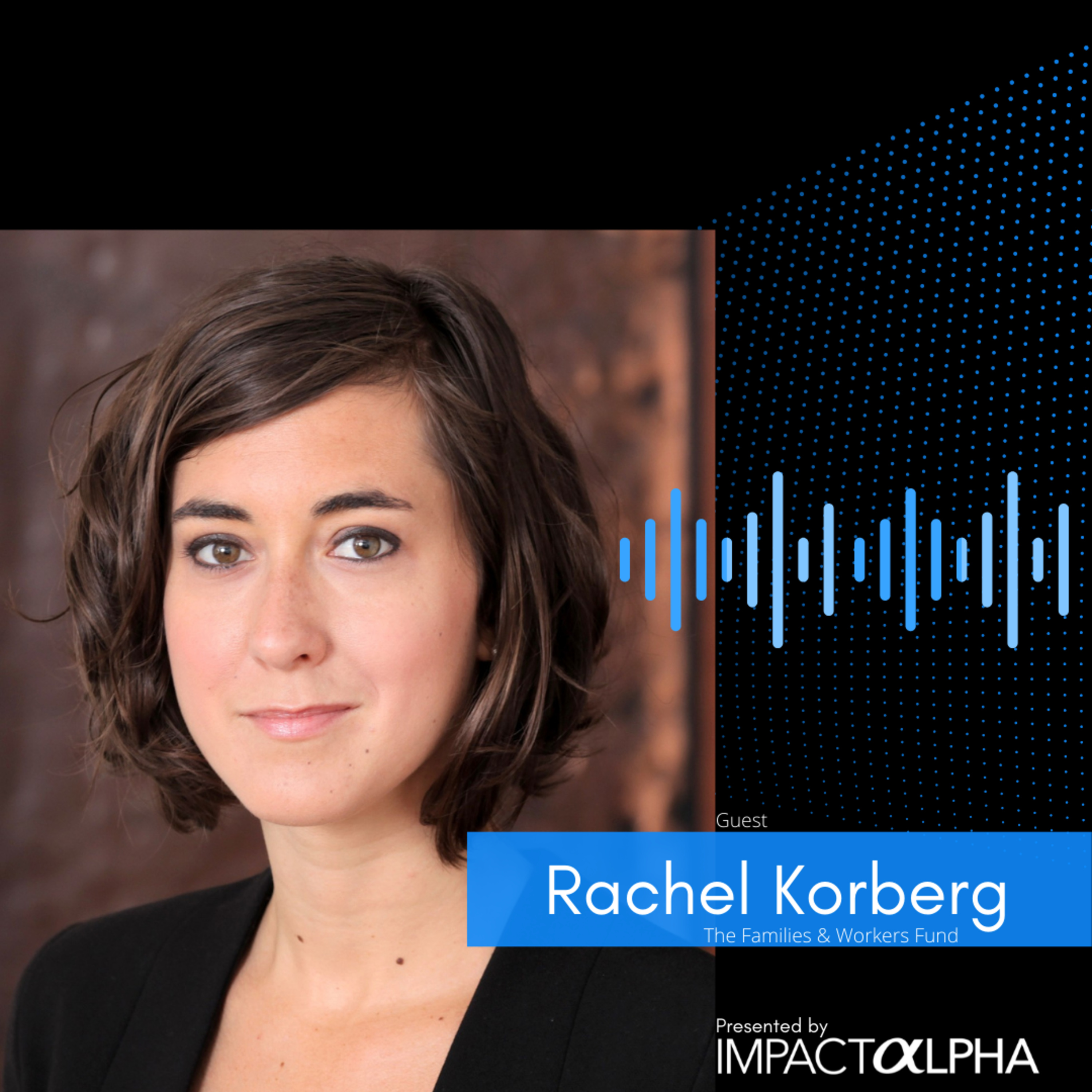 Agents of Impact: Solving for both unemployment & labor shortages with high-quality jobs with Rachel Korberg episode artwork
