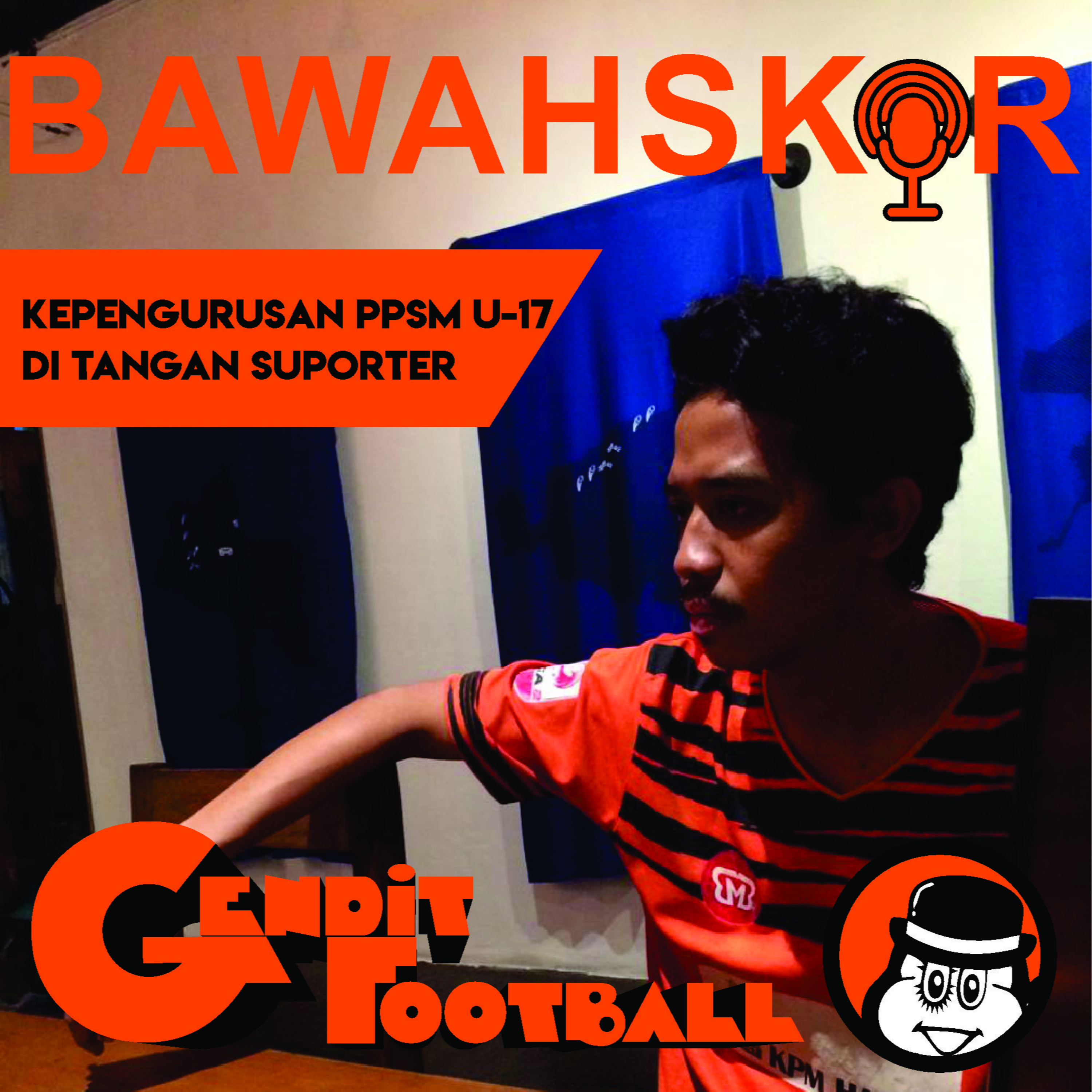 Kepengurusan PPSM U-17 di Tangan Suporter episode artwork