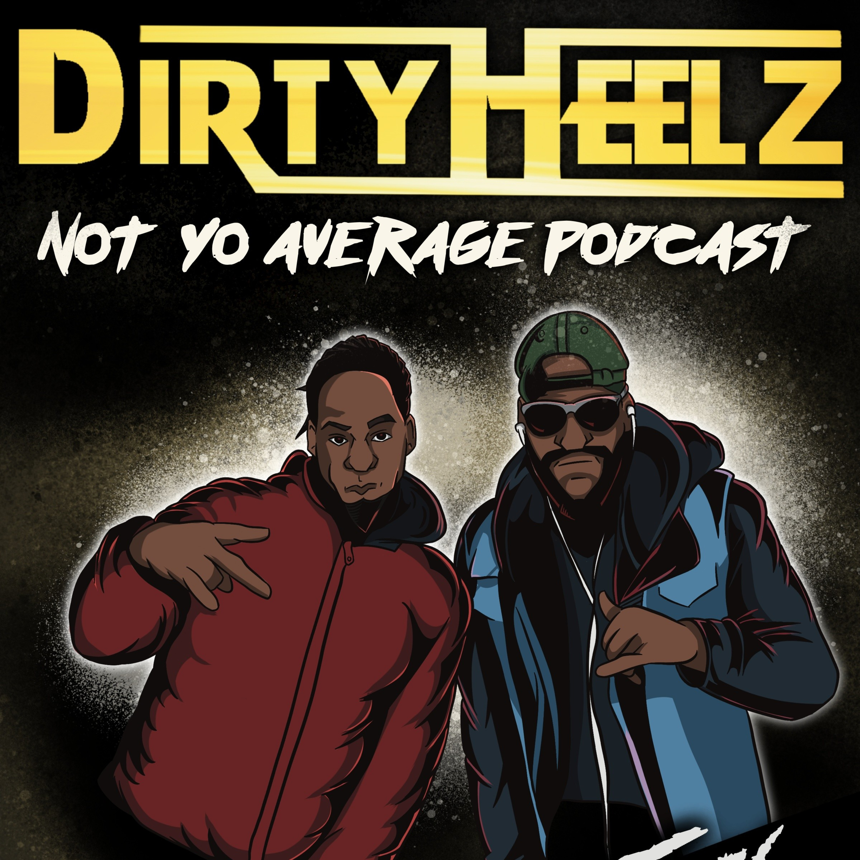 Dirty Heelz Podcast