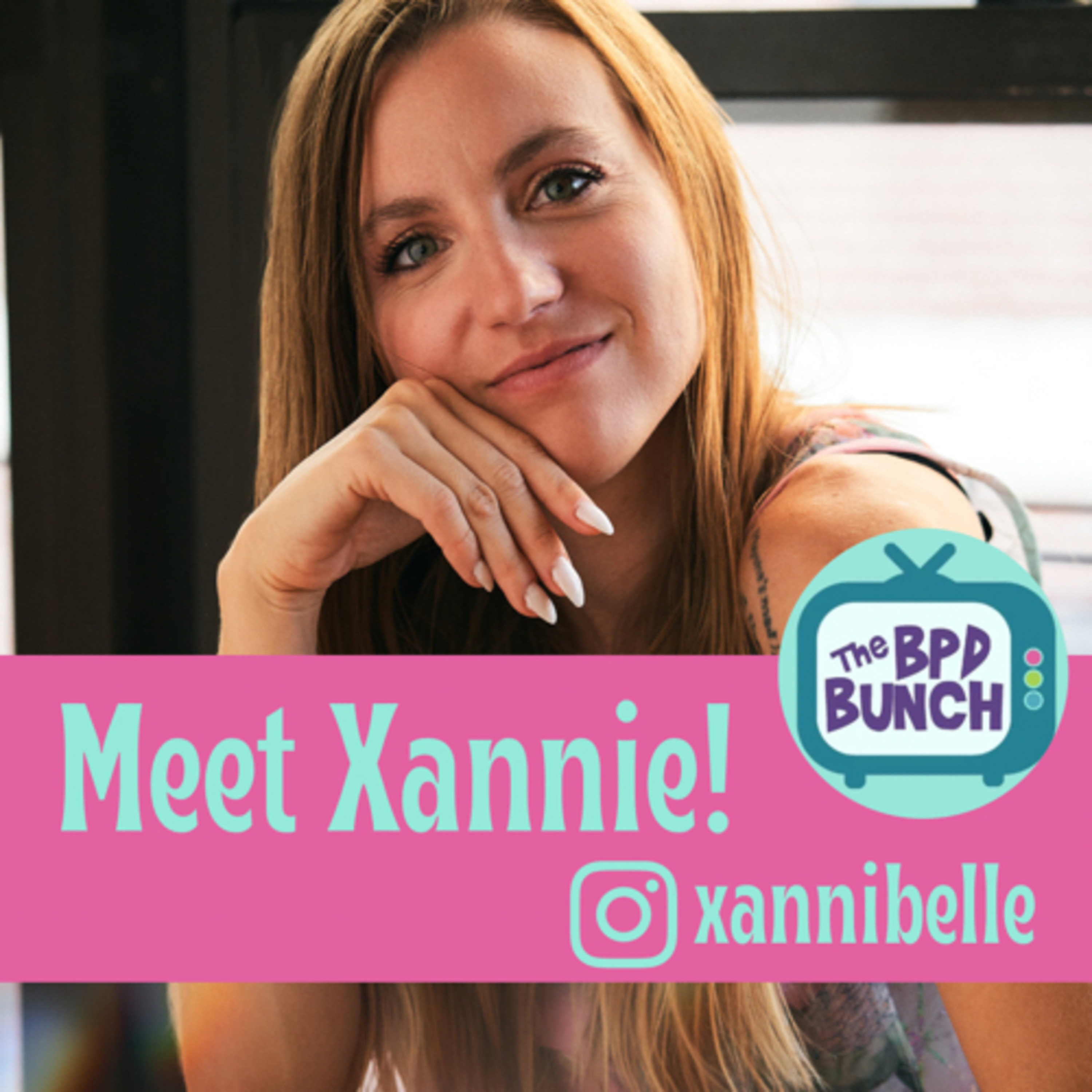 Meet the BPD Bunch - Xannie episode artwork