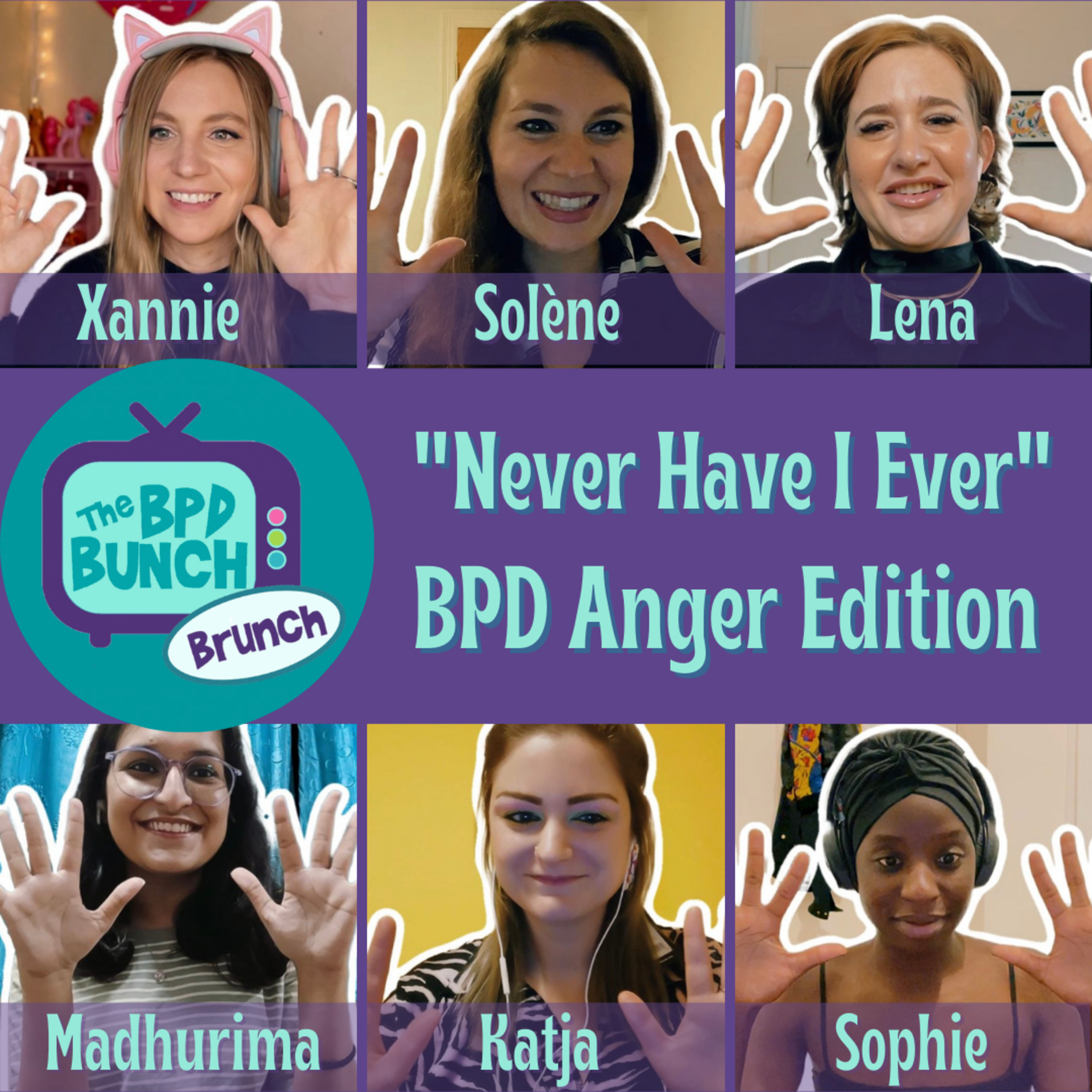 The BPD Bunch BRUNCH - "Never Have I Ever" BPD Anger Edition episode artwork
