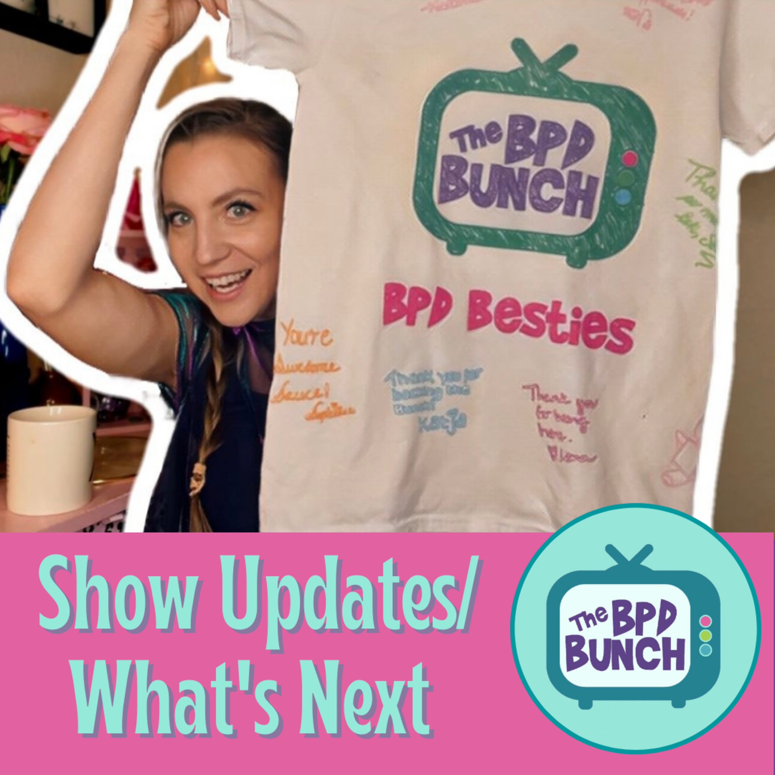 The BPD Bunch Show Updates (Xannie made tshirts!) episode artwork