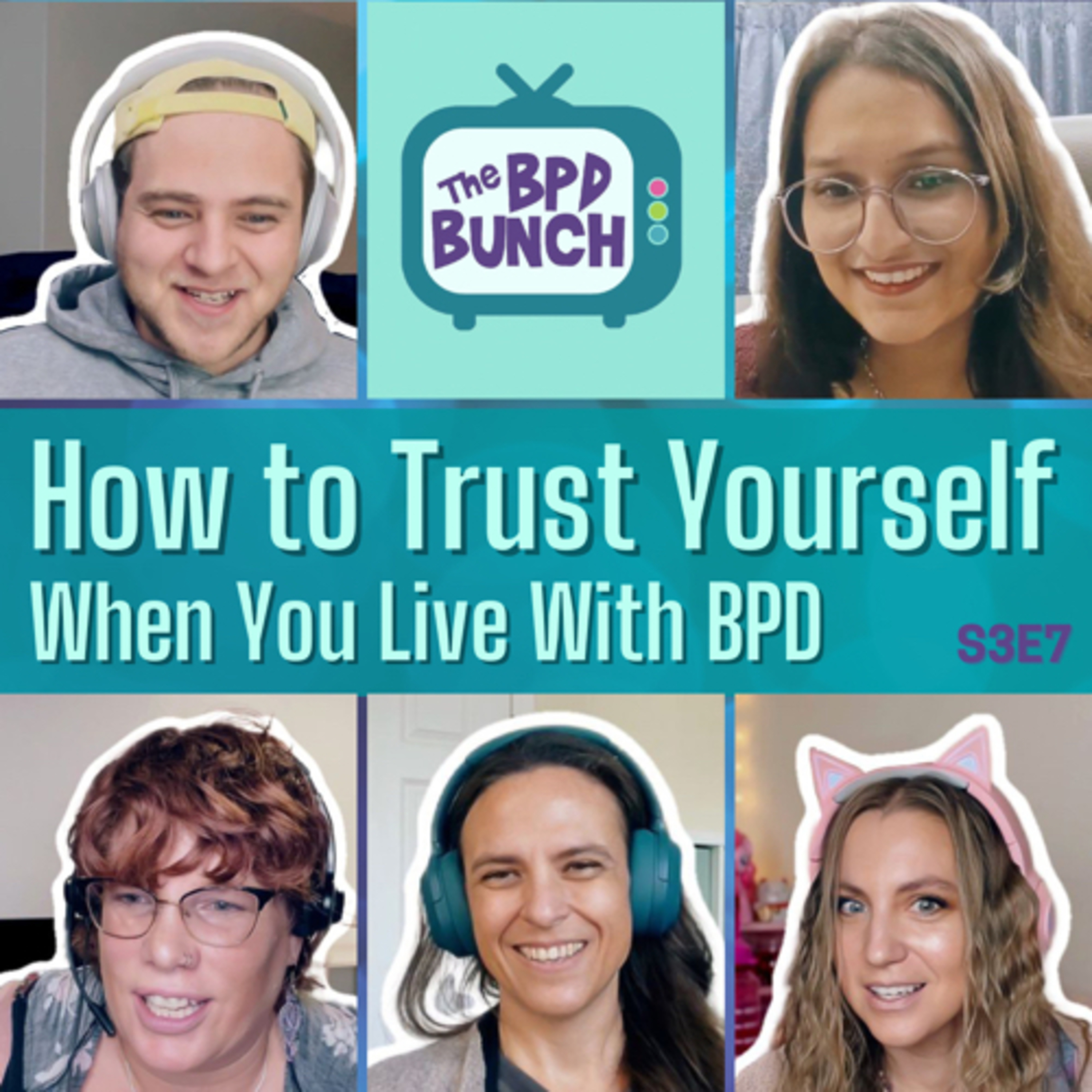 The BPD Bunch S3E7: How to Trust Yourself When You Live With BPD episode artwork