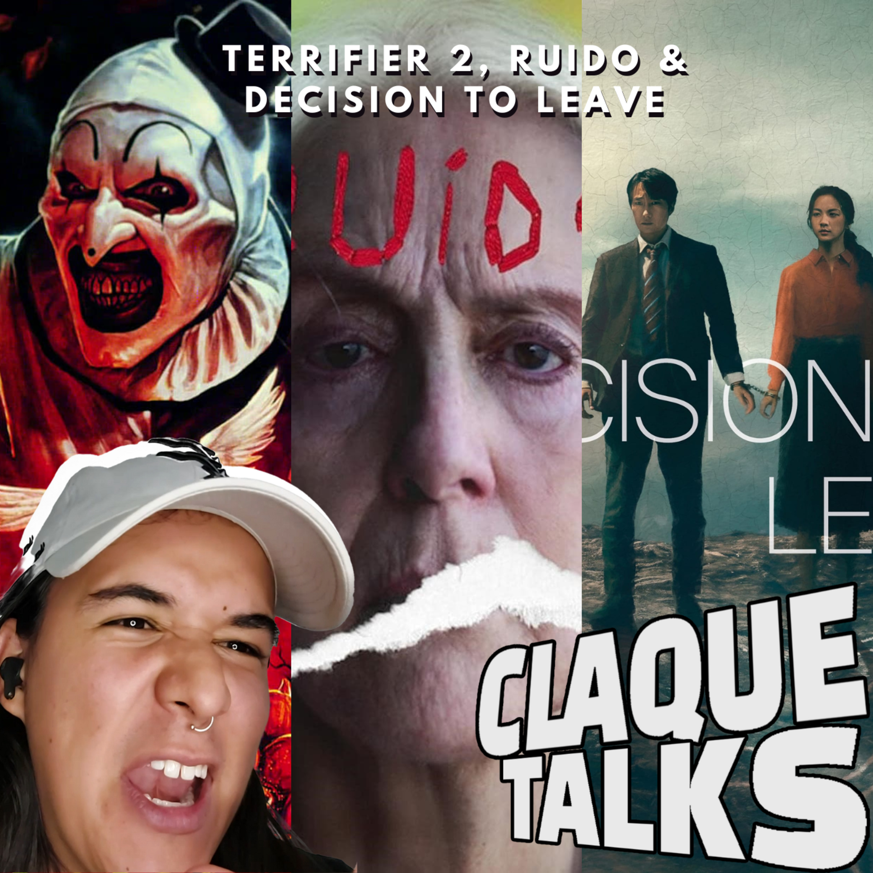 ClaqueTalk 6 | Ruido, Decision To Leave & Terrifier 2 episode artwork