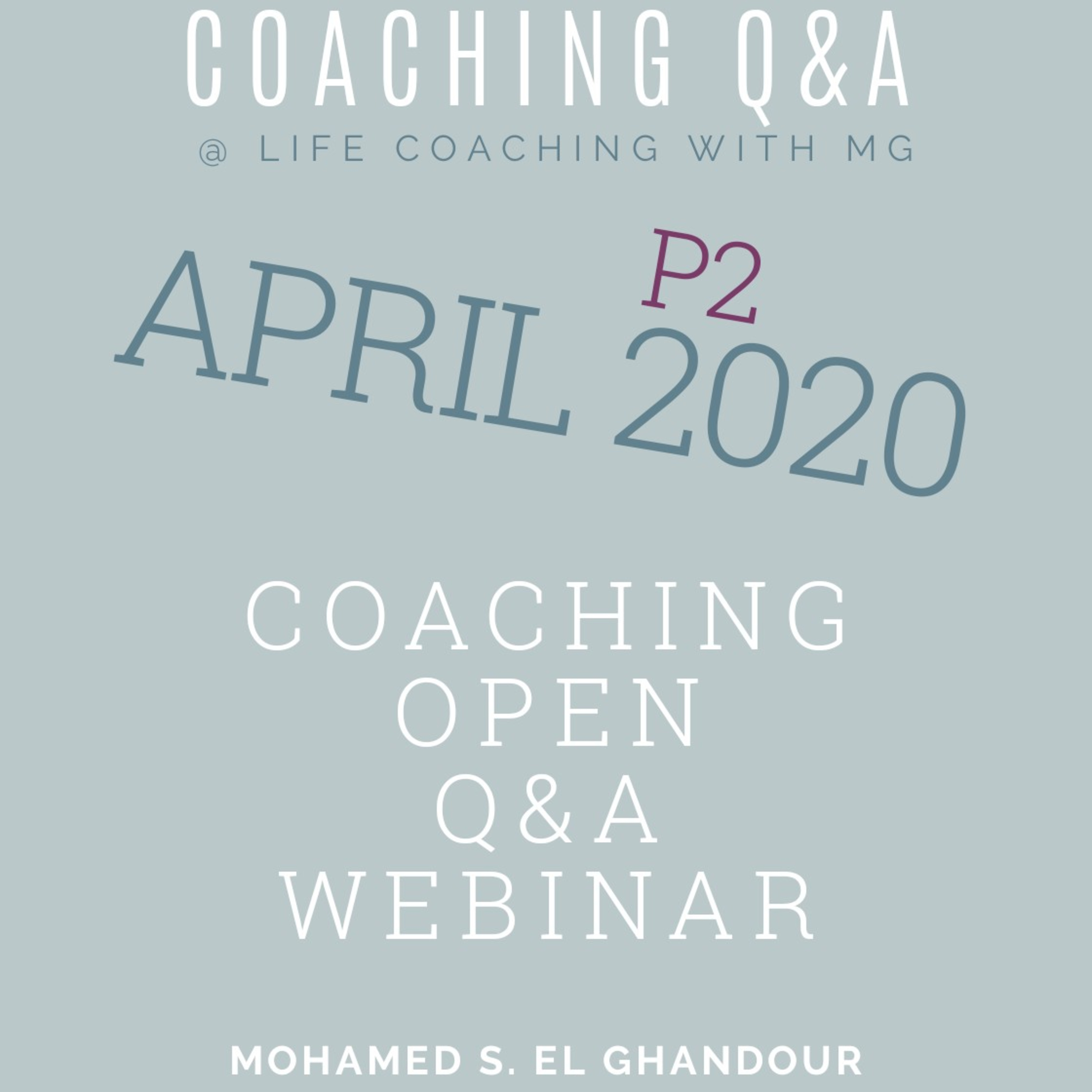Consciousness Coaching Open Q&A April 2020 - Part 2