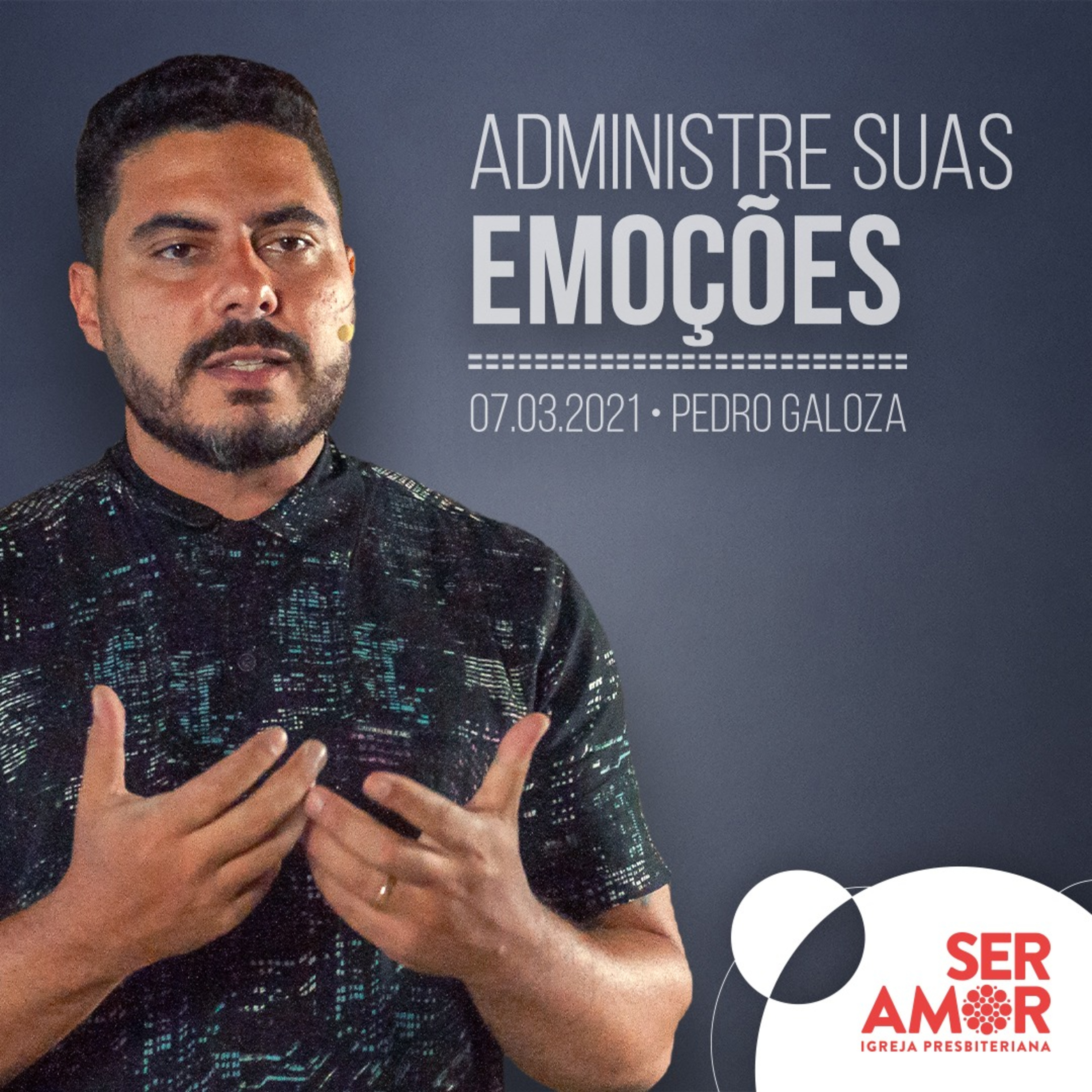 Administrando suas Emoções - 07/03/2021