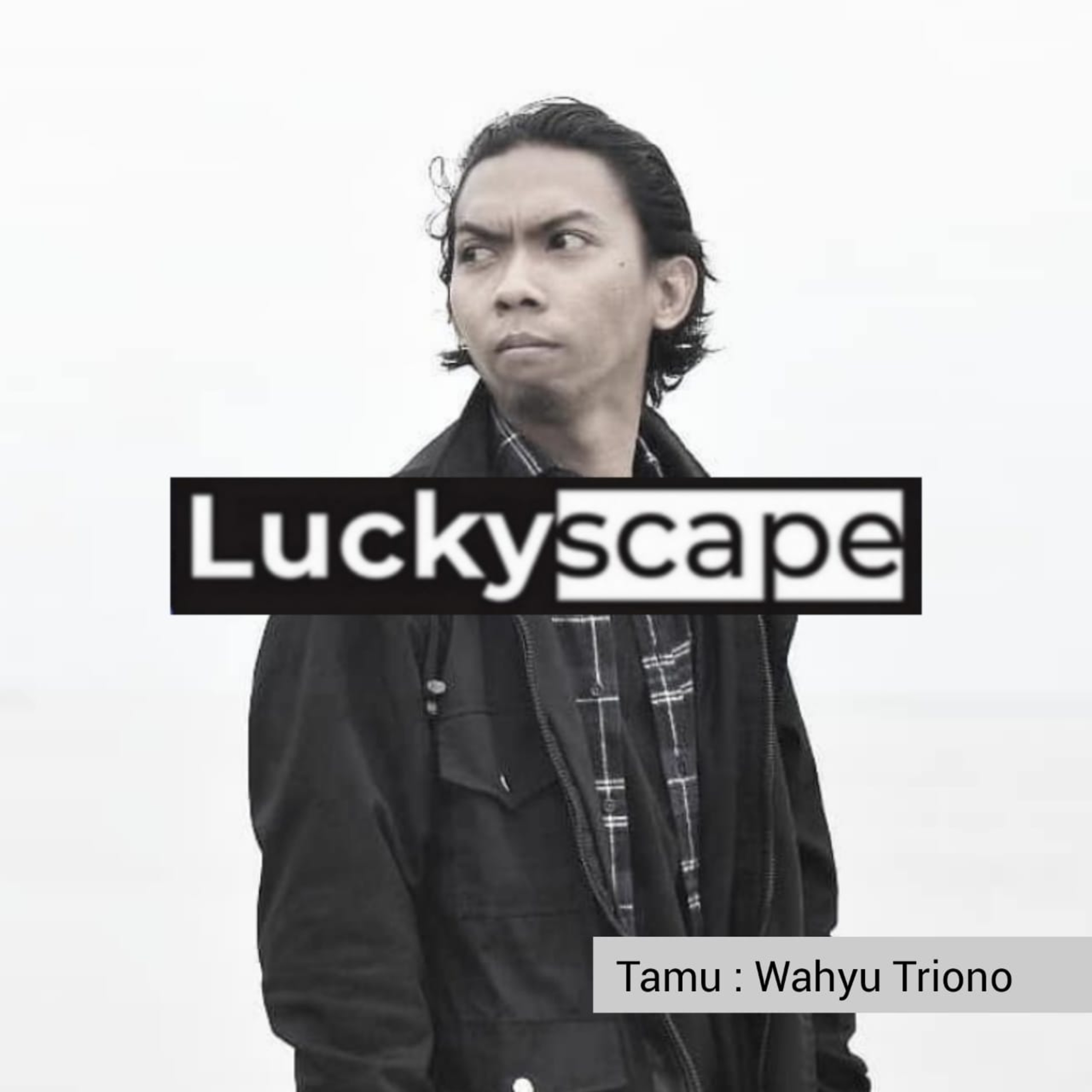 Luckyscape podcast