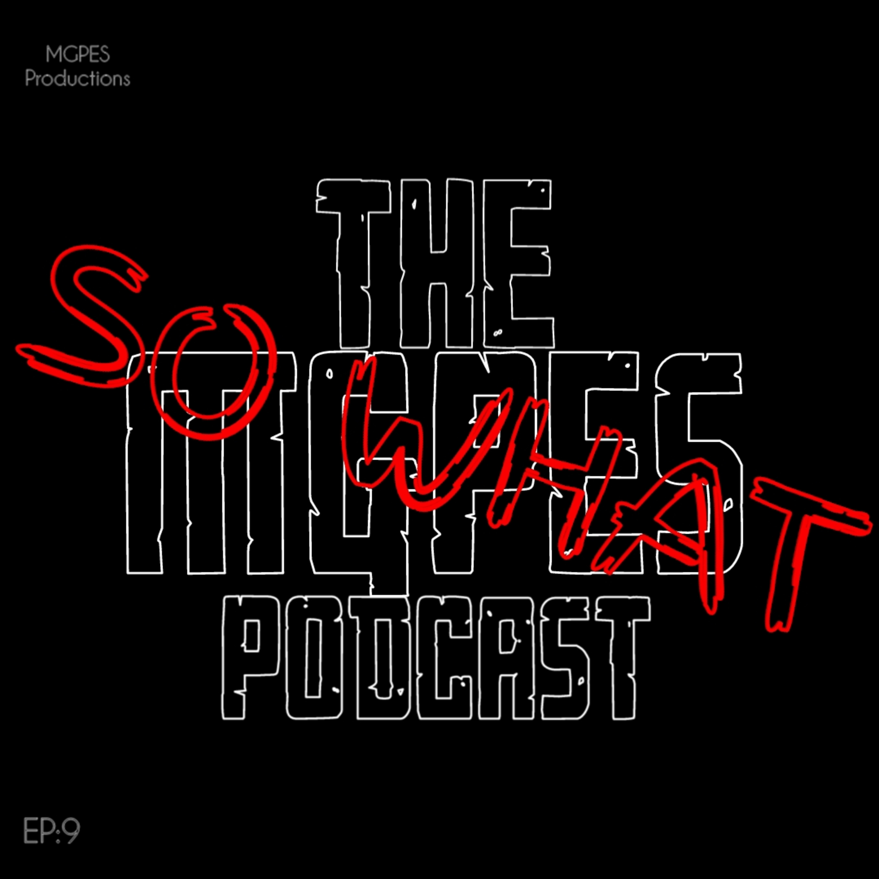 SO WHAT The MGPES Podcast