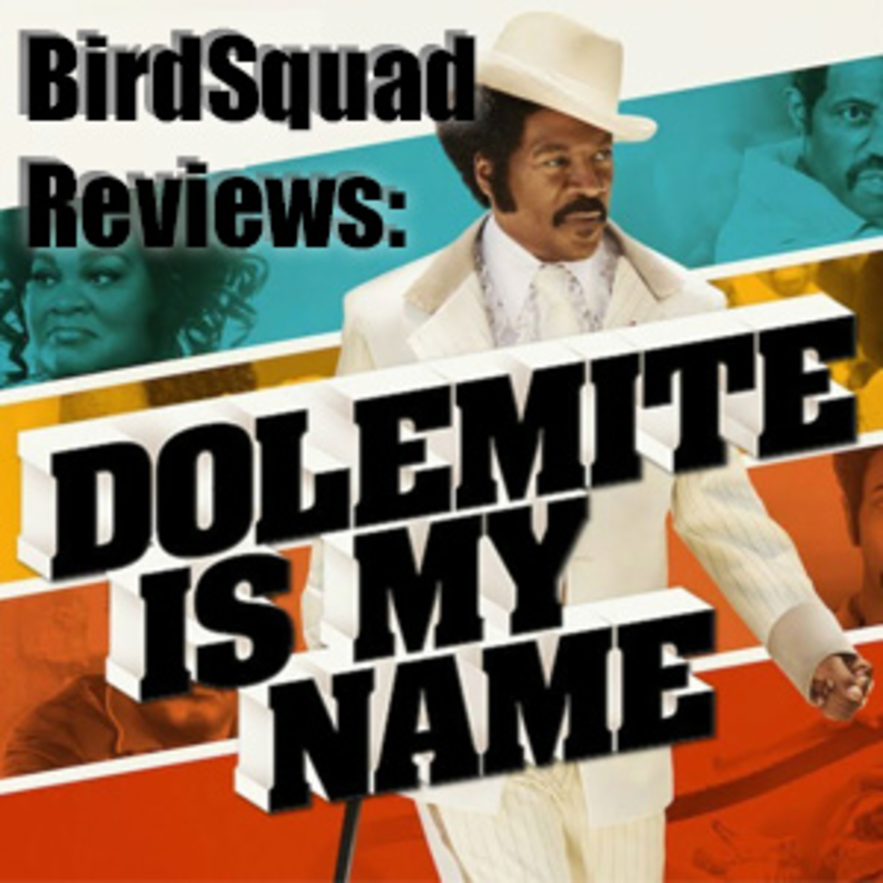 Birdsquad Reviews: "Dolemite Is My Name"