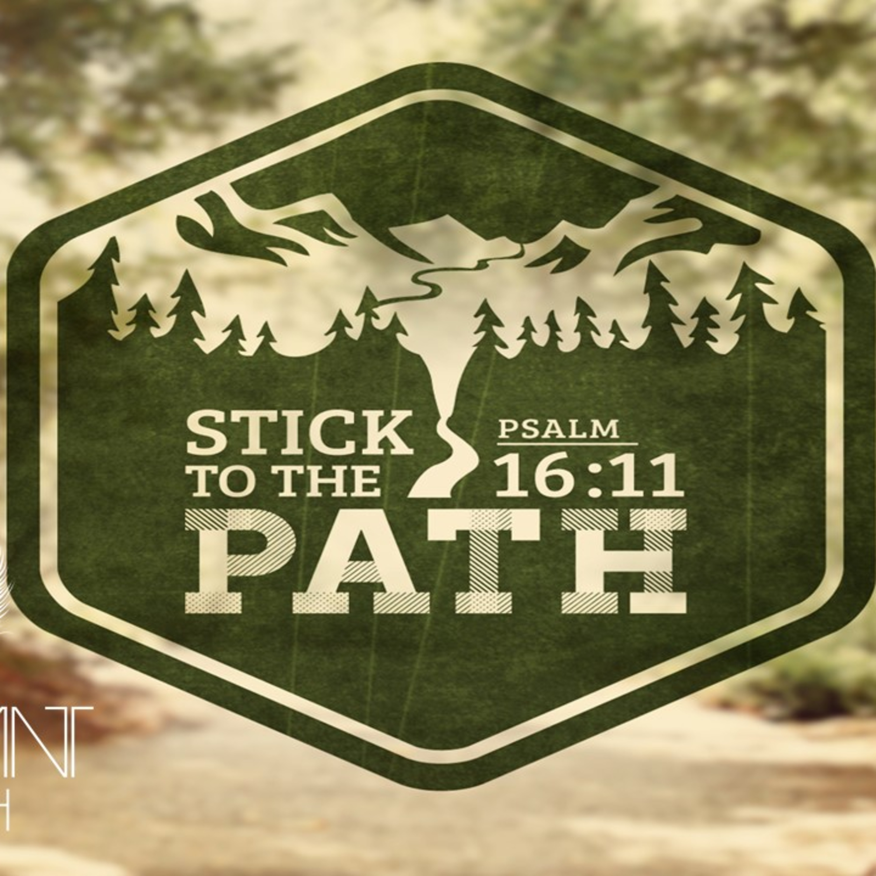 Stick to the Path Week 6 You Are There