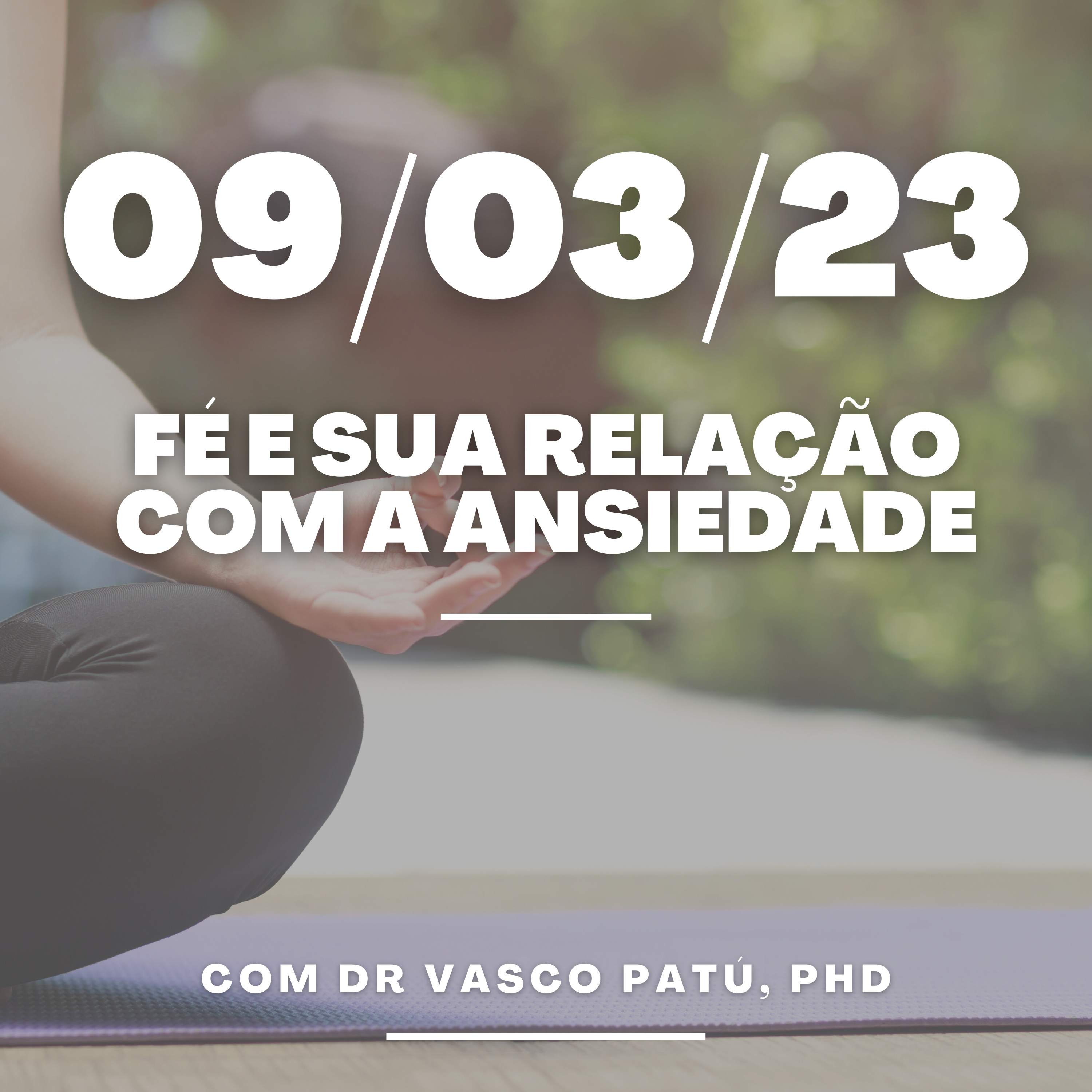 #19 - A ansiedade e sua relação com a fé