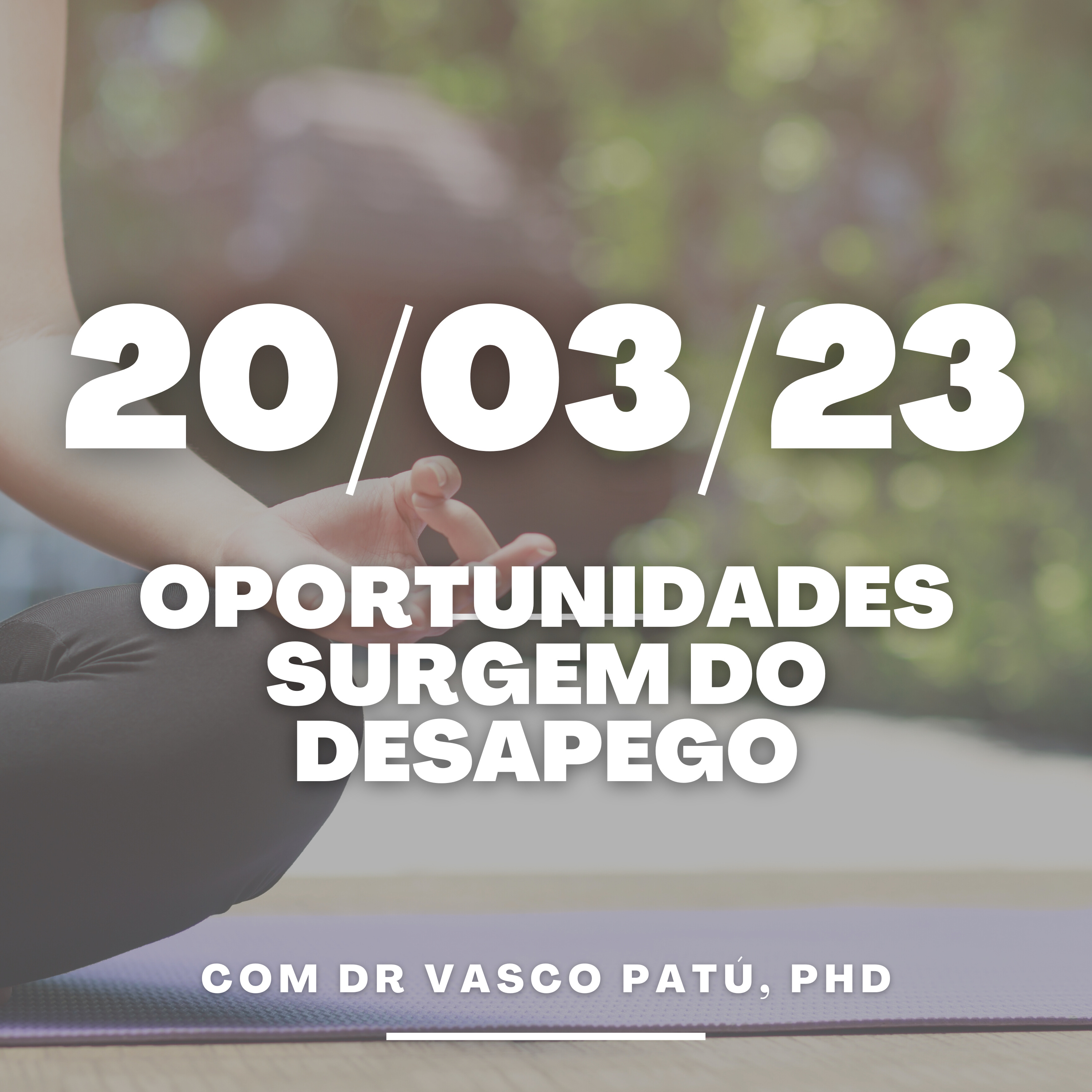 #24 - As oportunidades surgem do desapego