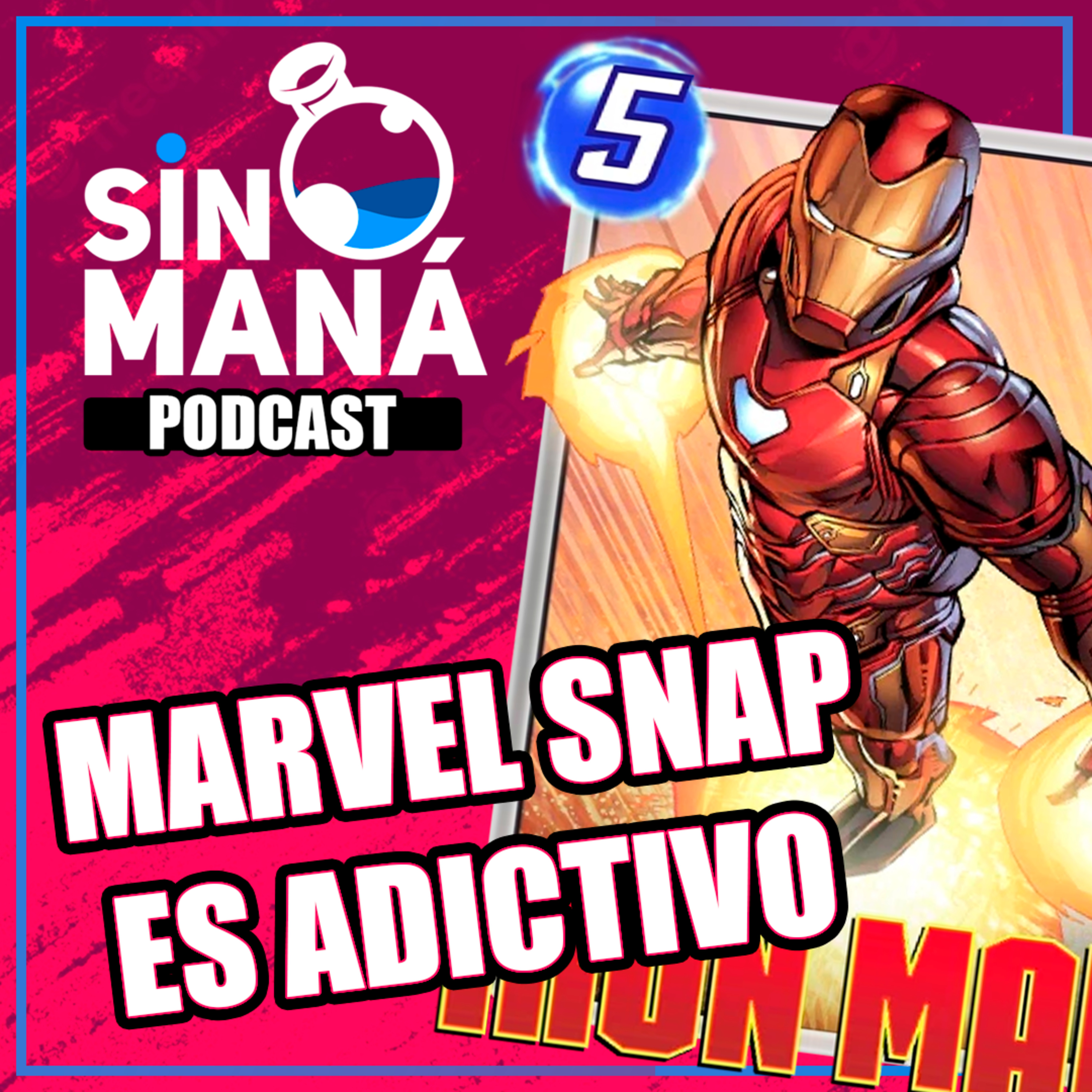 Marvel Snap es ADICTIVO | Sin Maná #002 episode artwork
