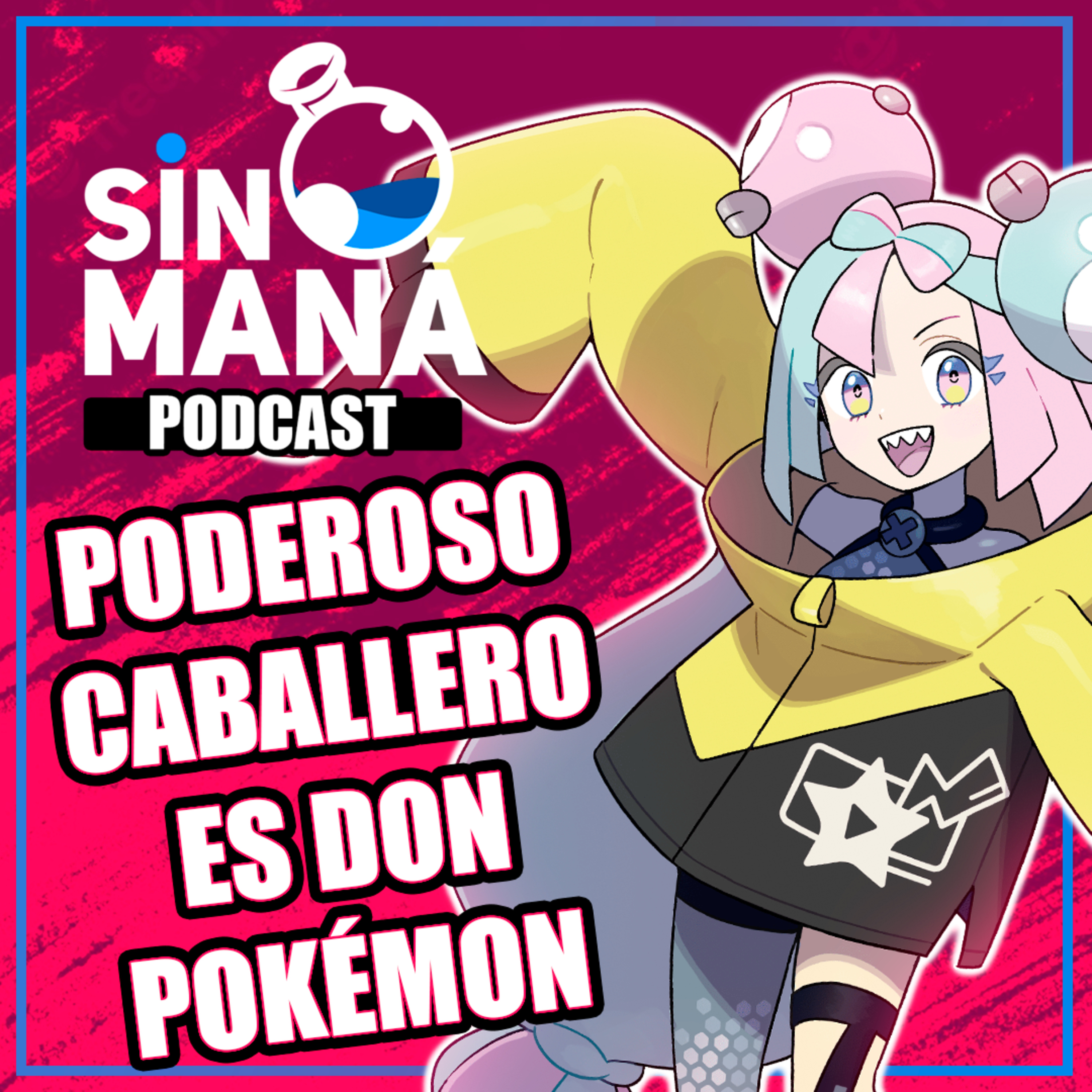 Poderoso caballero es don Pokémon | Sin Maná #004 episode artwork
