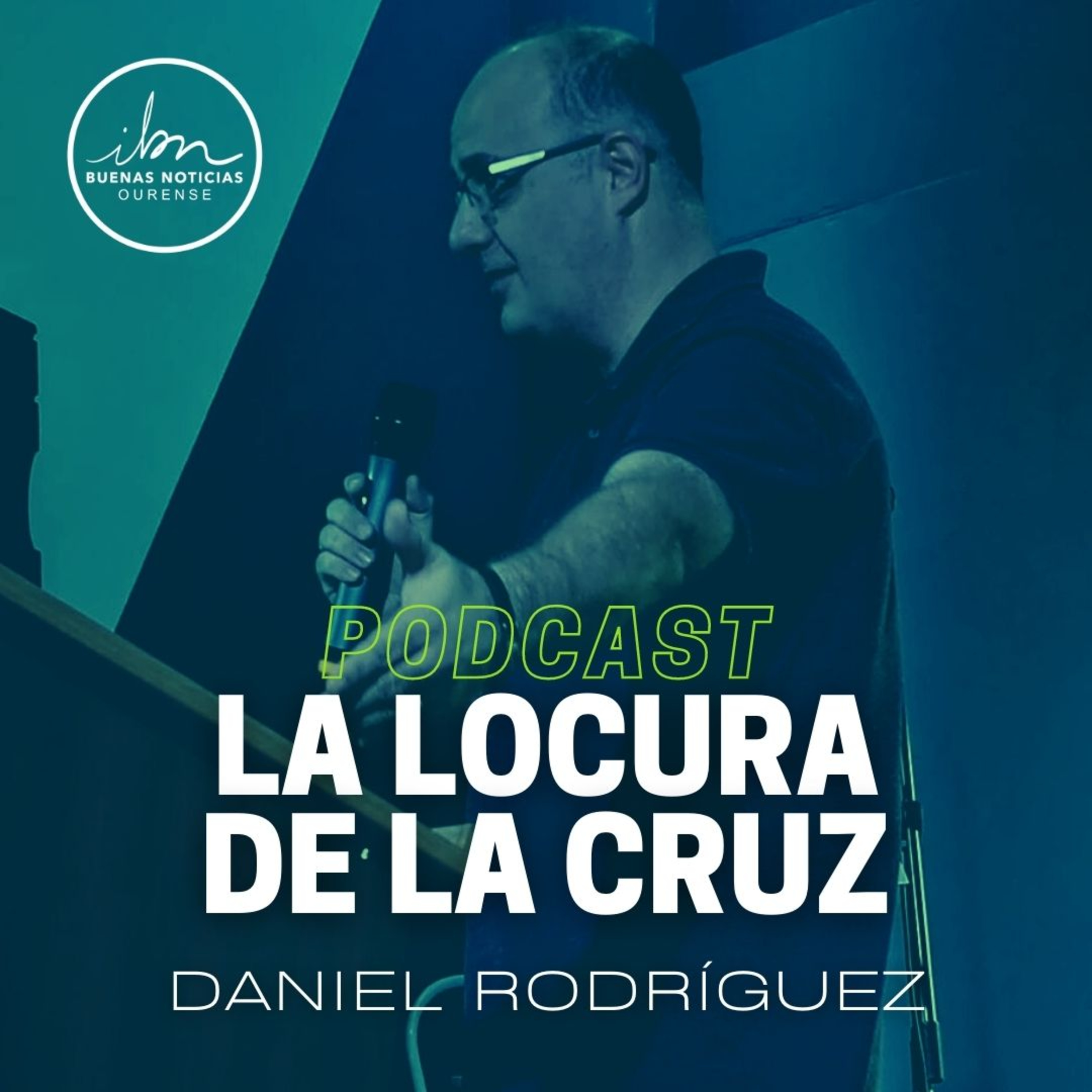 La Locura De La Cruz | Daniel Rodríguez | IBN Ourense episode artwork