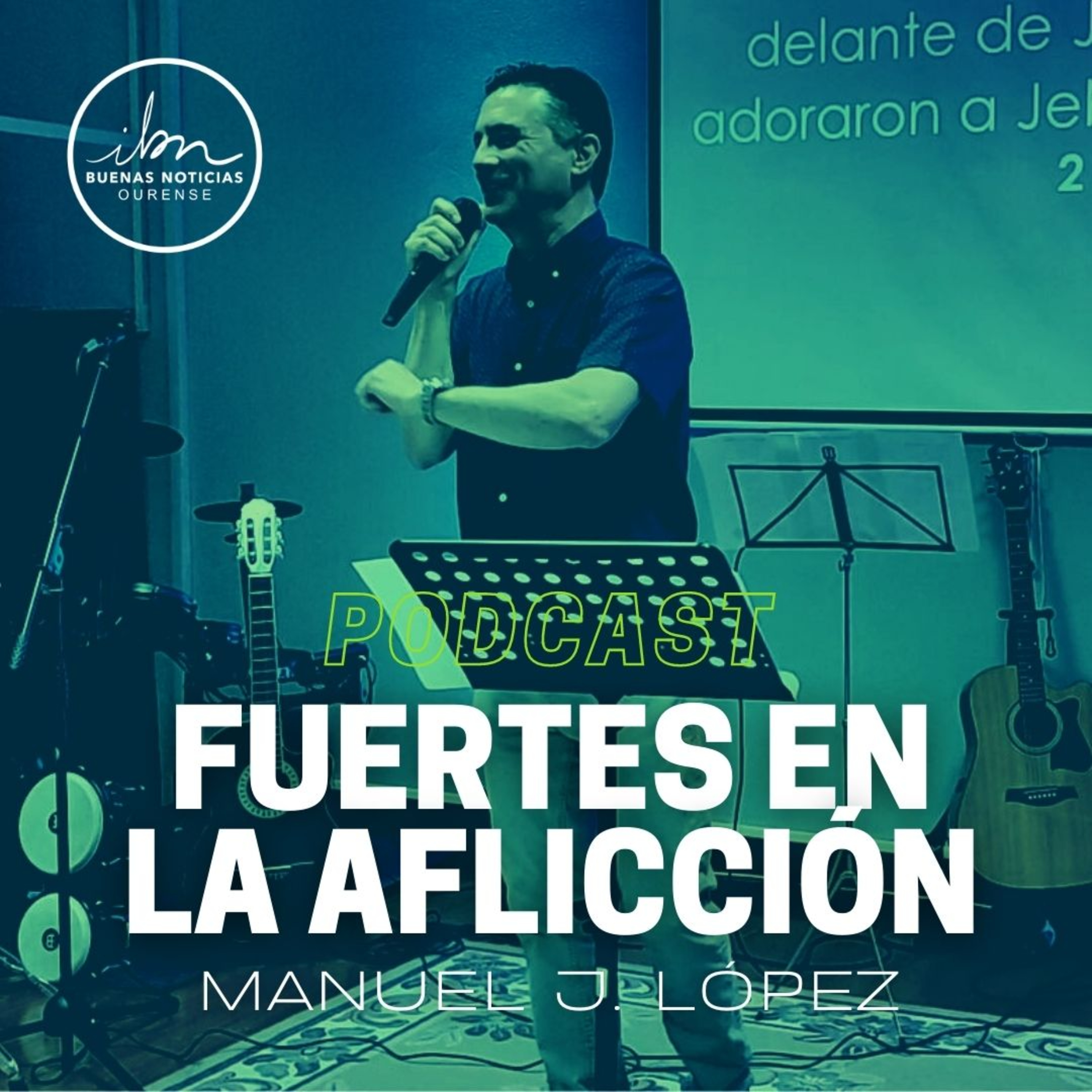 Fuertes En La Aflicción | Manuel J. López | IBN Ourense episode artwork