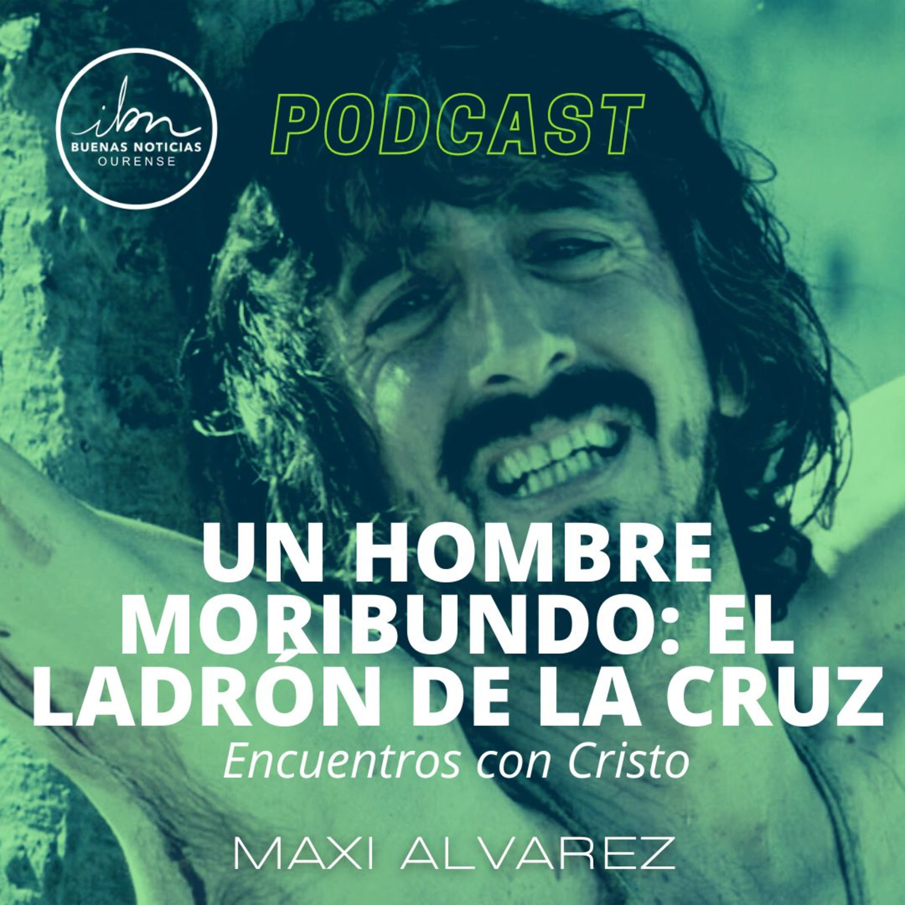 Un Hombre Moribundo, El Ladrón De La Cruz | Maxi Alvarez | IBN Ourense episode artwork
