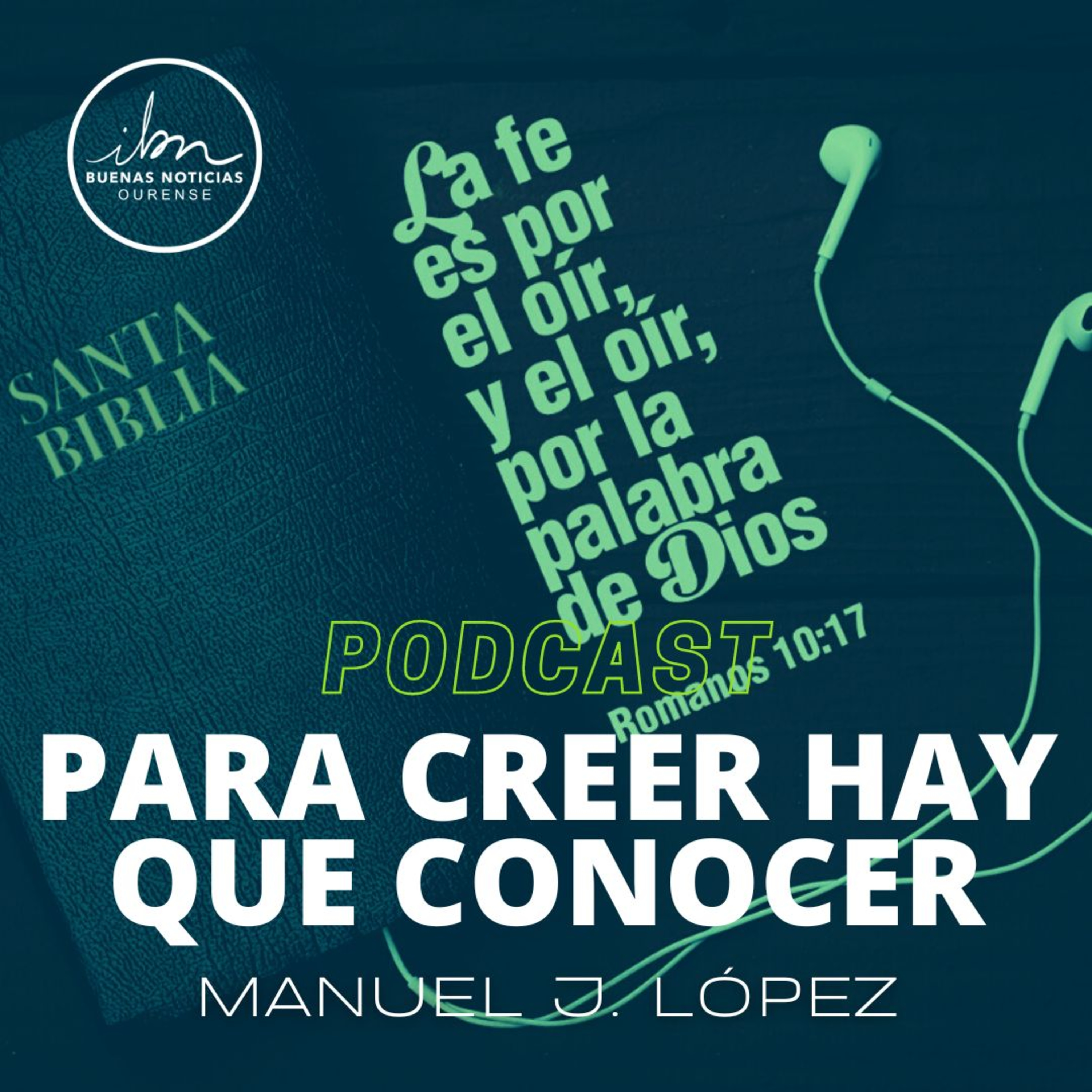 Para Creer Hay Que Conocer | Manuel J. López | IBN Ourense episode artwork