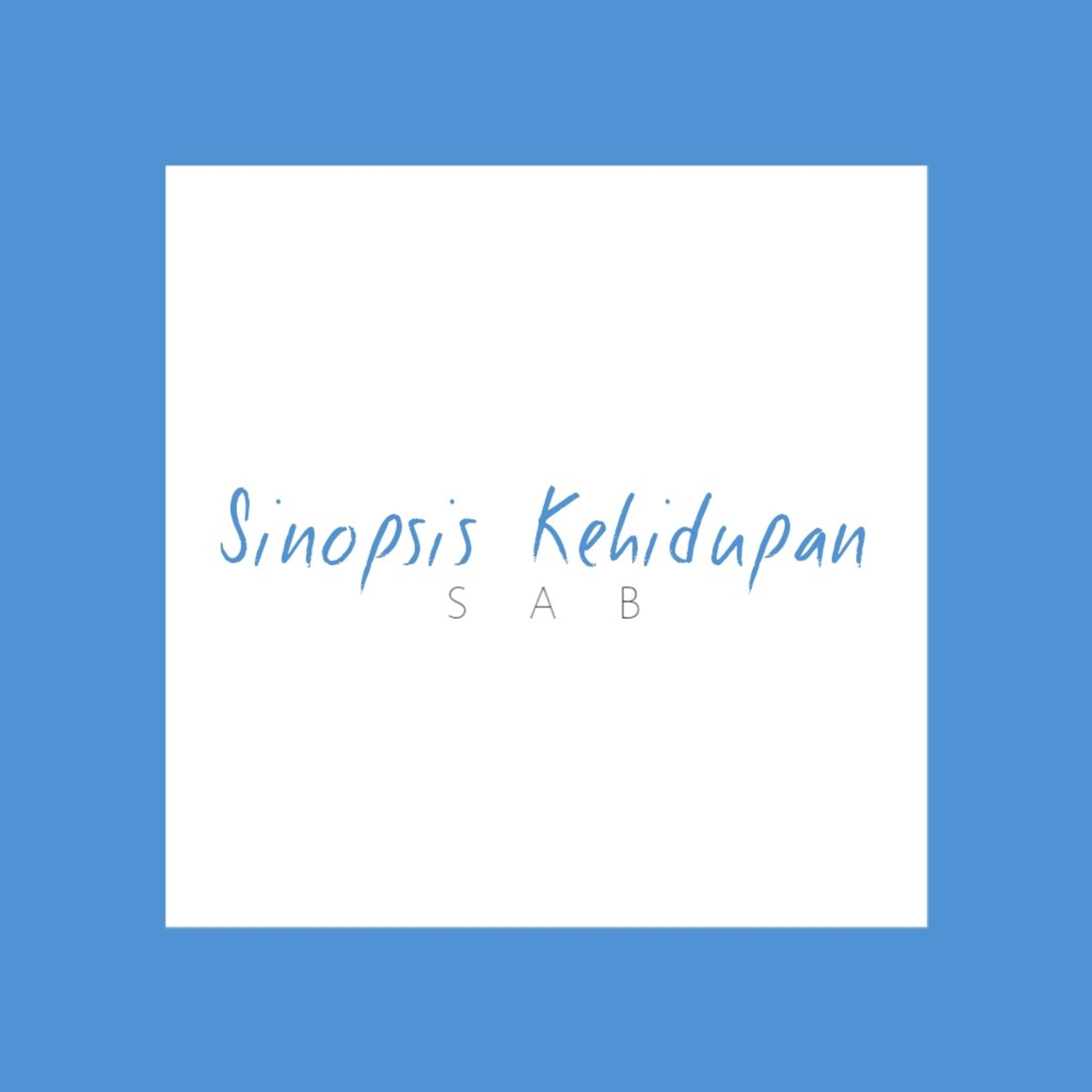 Sinopsis Kehidupan 