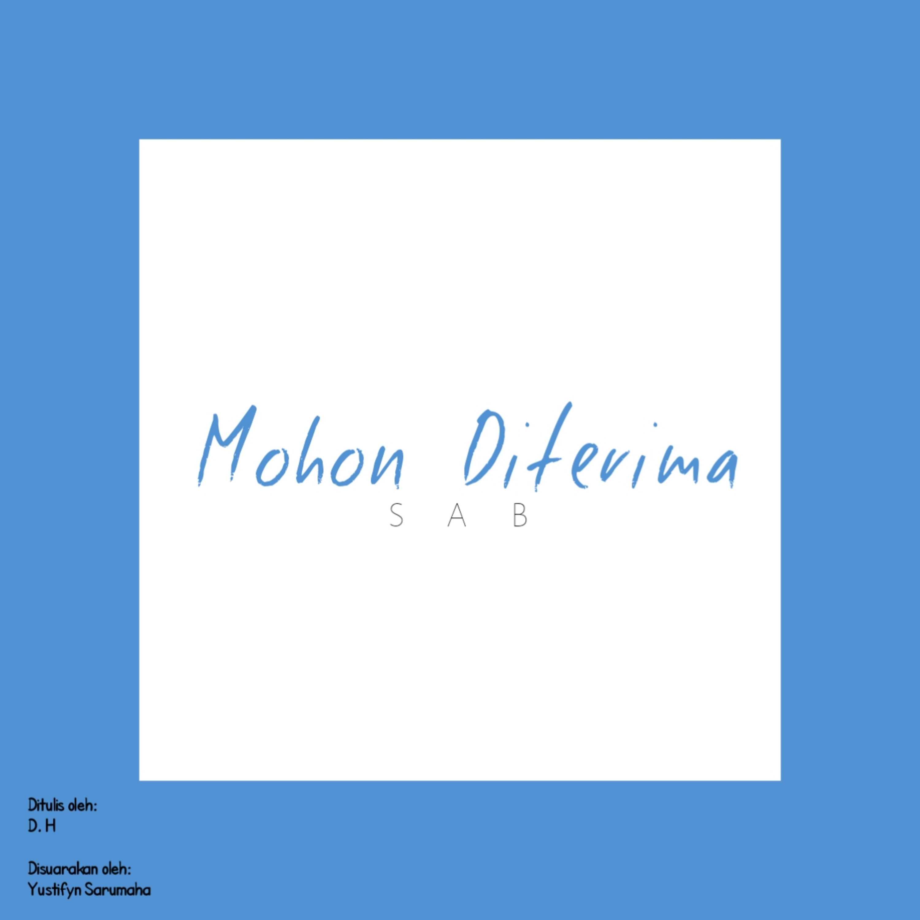 Mohon Diterima 