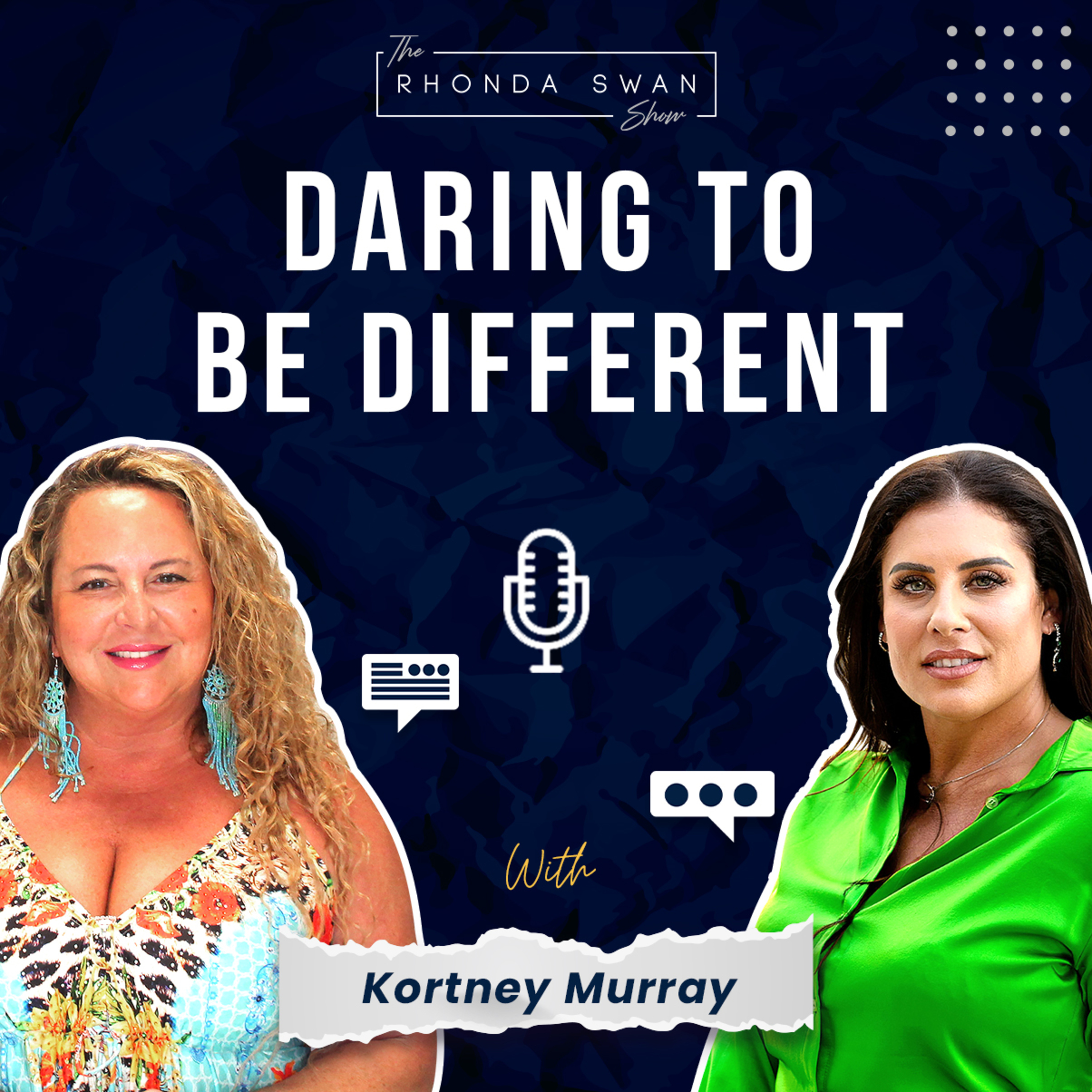 VIDEO EPISODE - DARING TO BE DIFFERENT - KORTNEY MURRAY