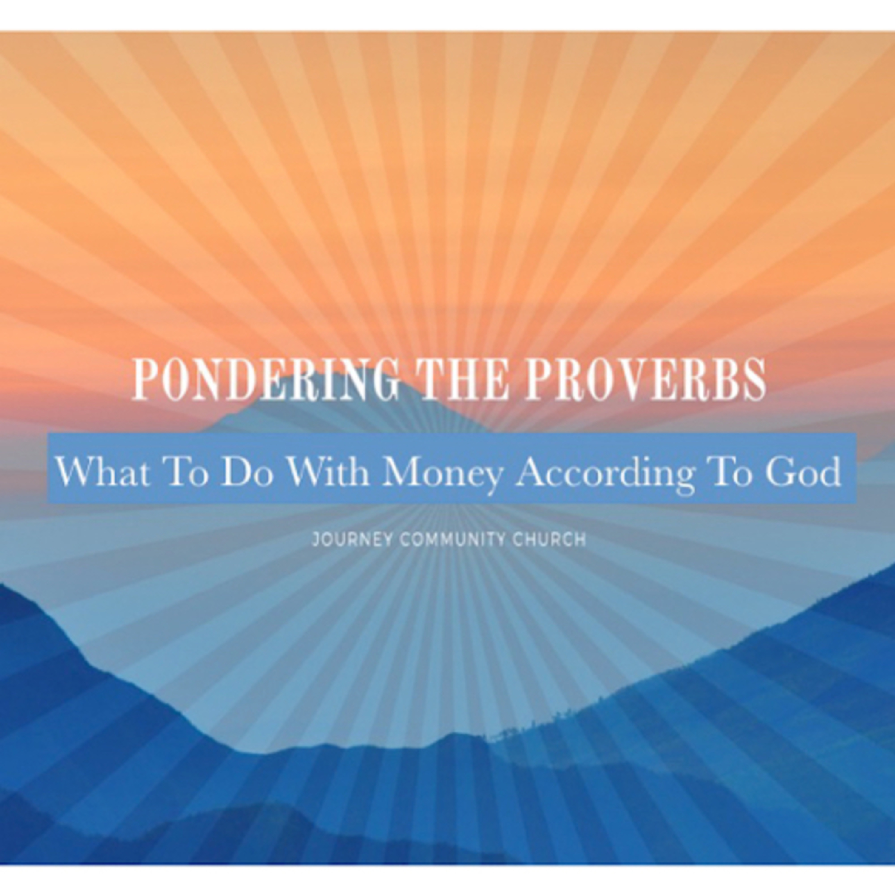 Pondering The Proverbs: What To Do With Money According To God