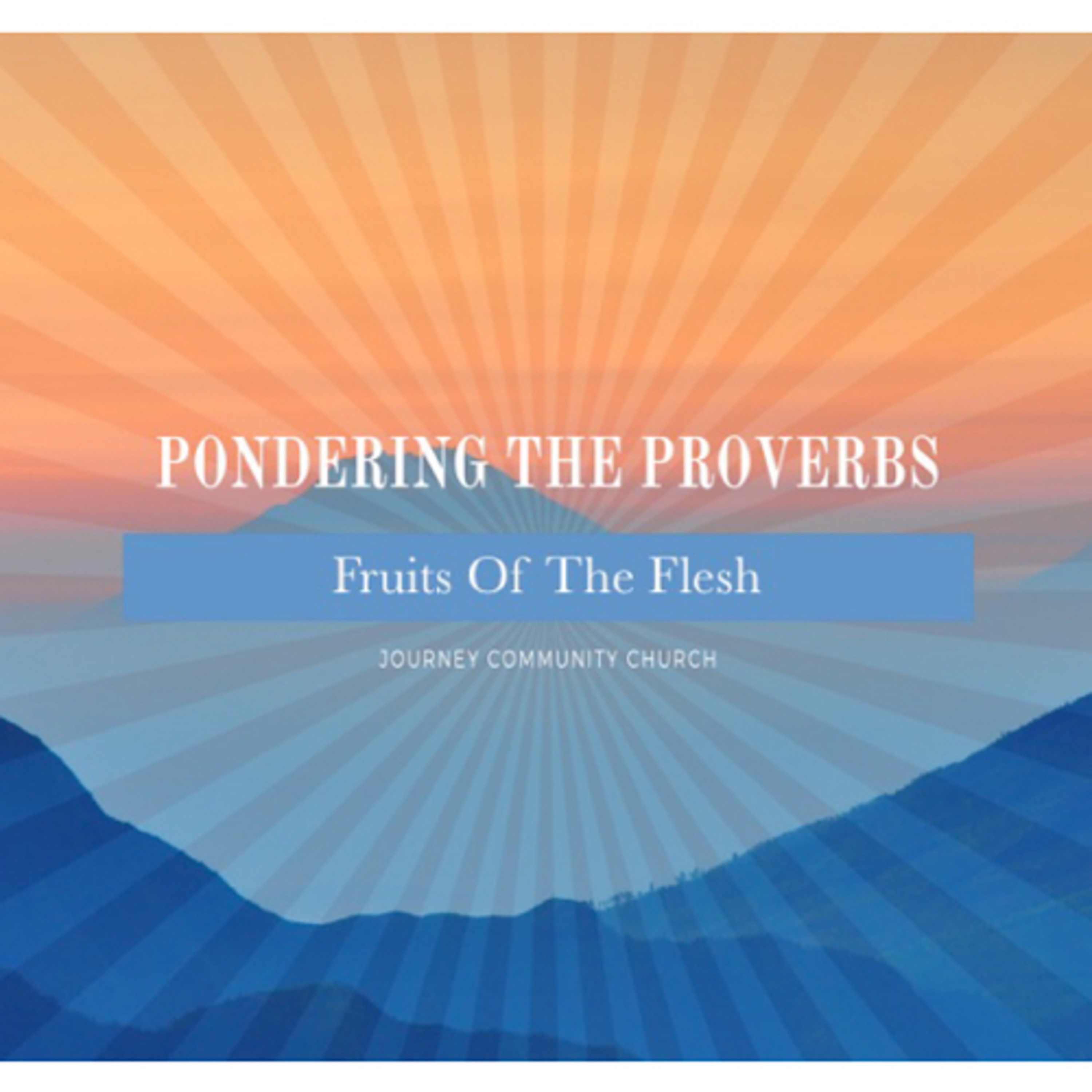 Pondering the Proverbs: The Fruit of the Flesh episode artwork
