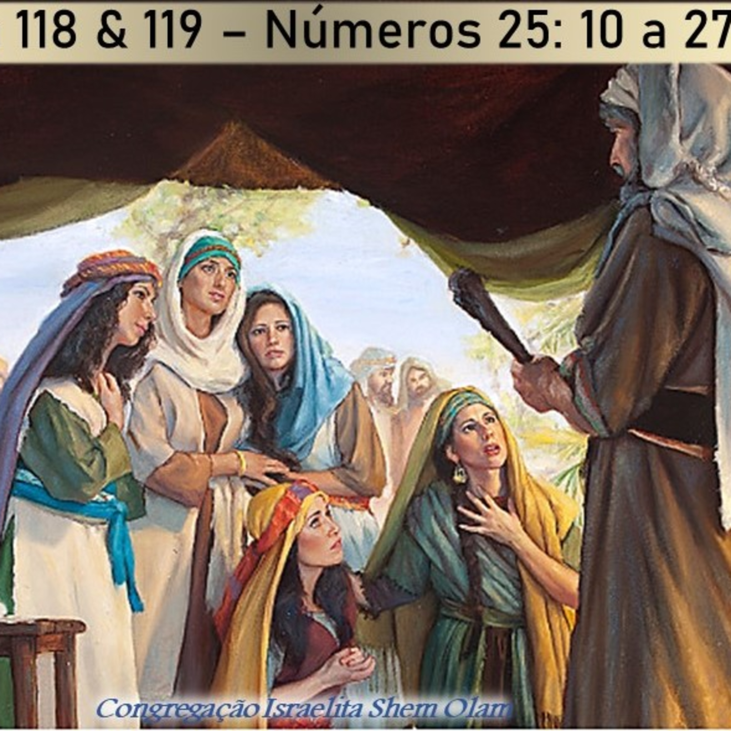 Estudo Trienal (Porção 118 & 119)- Números 25:10 à 27:11