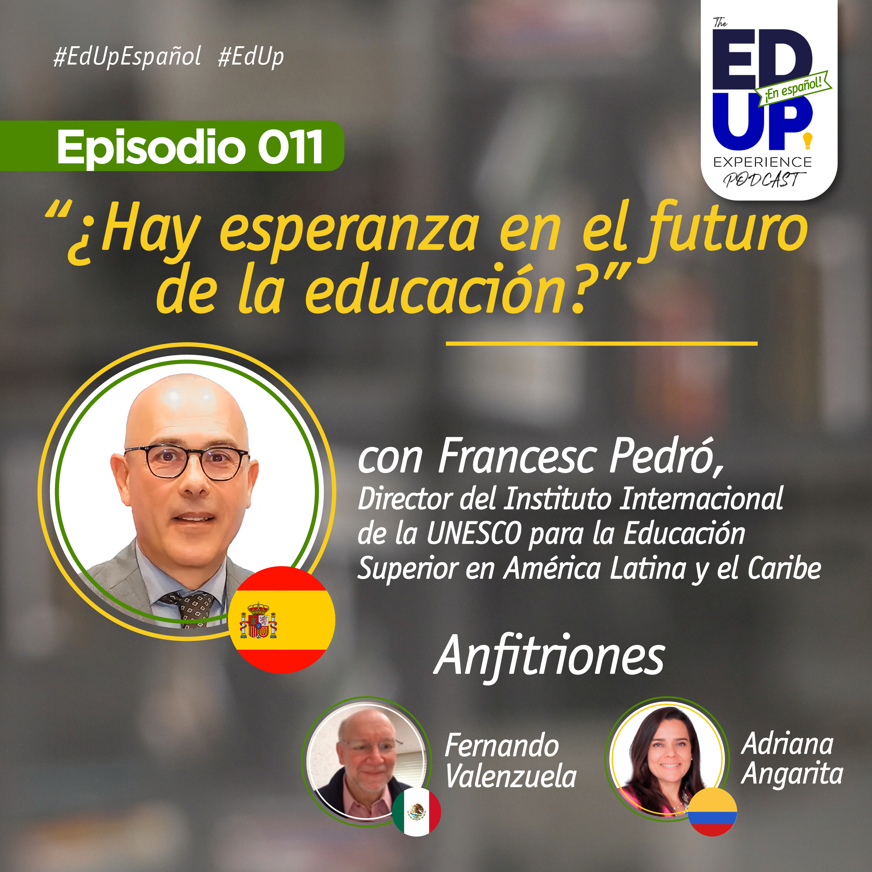 Episodio 011 Francesc Pedró, Director del Instituto Internacional de UNESCO: “¿Hay esperanza en el futuro de la educación?”
