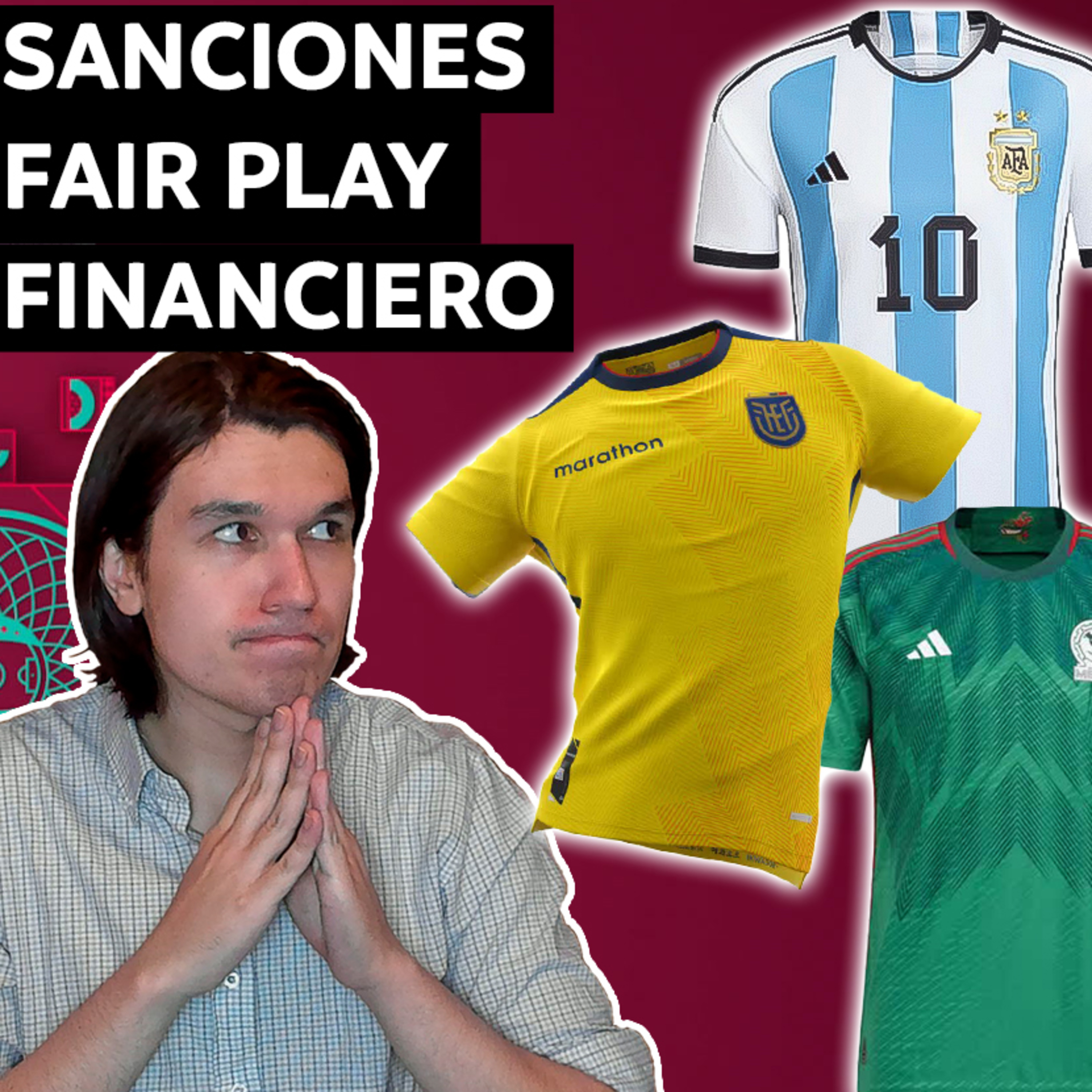 Camisetas del mundial Qatar 2022🔥Predicciones Champions League 2022/23🔥Sancionados por incumplir el Fair Play financiero de UEFA⚡AB 2X34 episode artwork