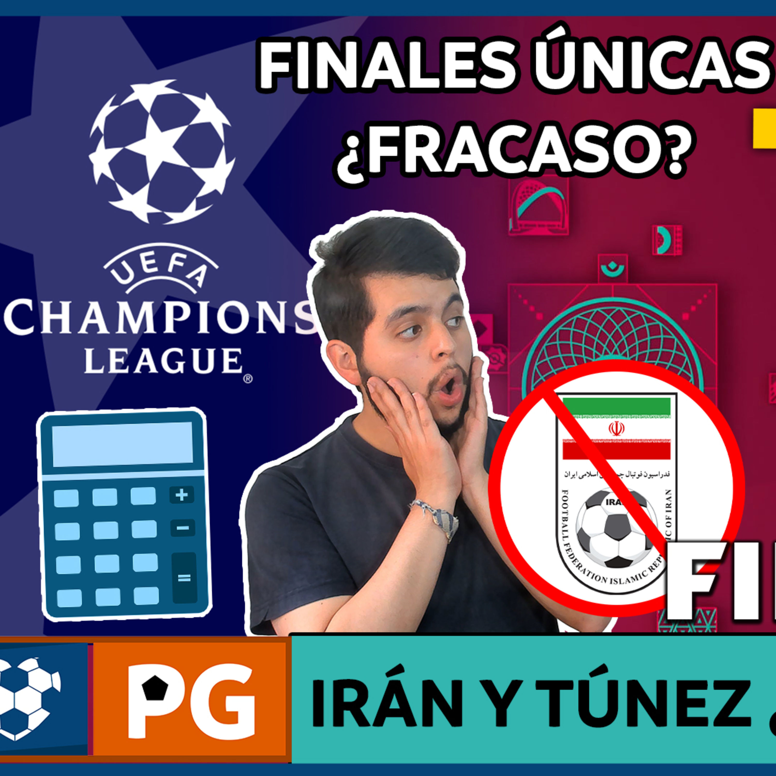 Túnez/Irán ¿Fuera de Qatar 2022?¿Quién entraría?🔥Champions League 2022 predicción🔥¿Final Única en la Libertadores? ¿Vale la pena?⚡AB 2X42 episode artwork