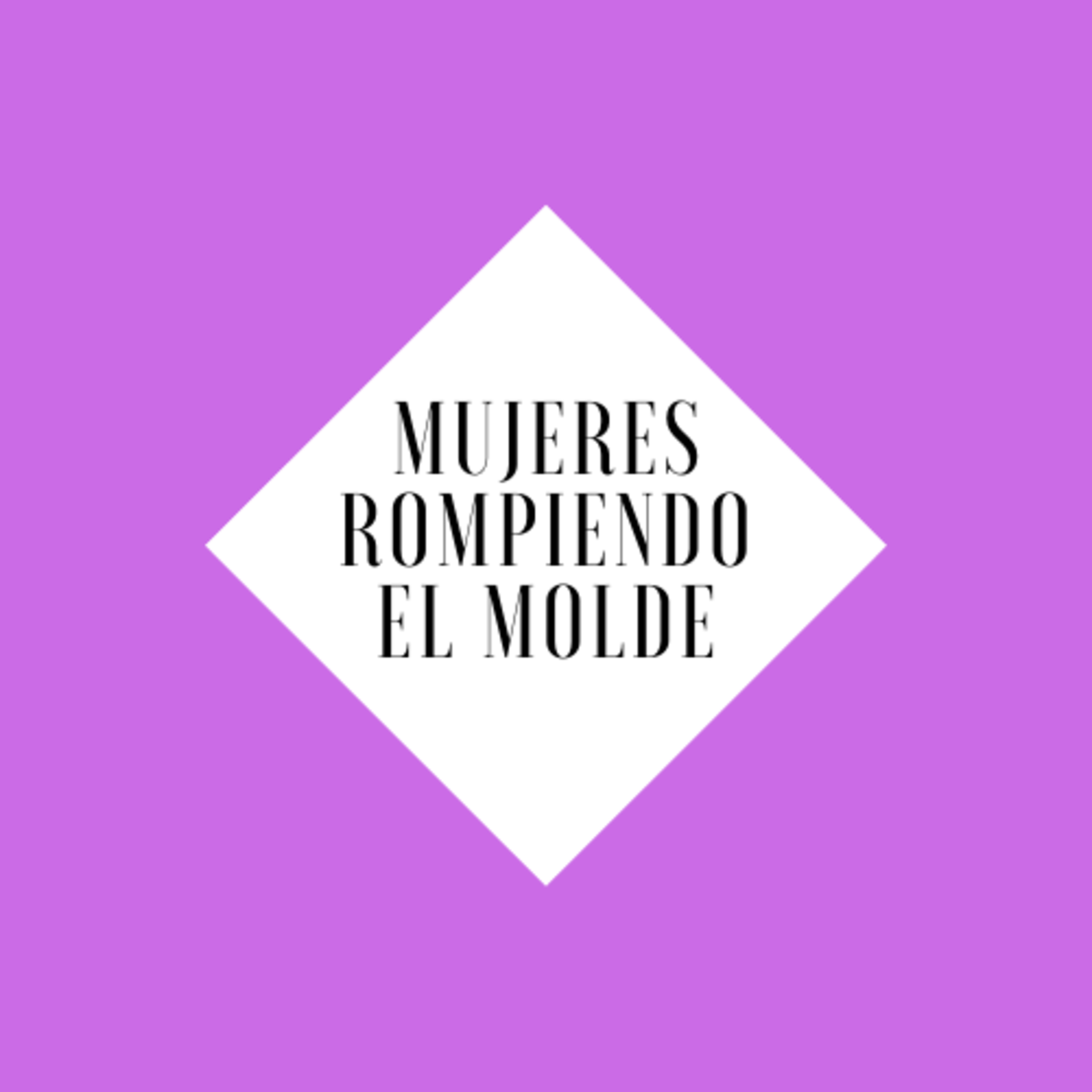 Mujeres rompiendo el molde