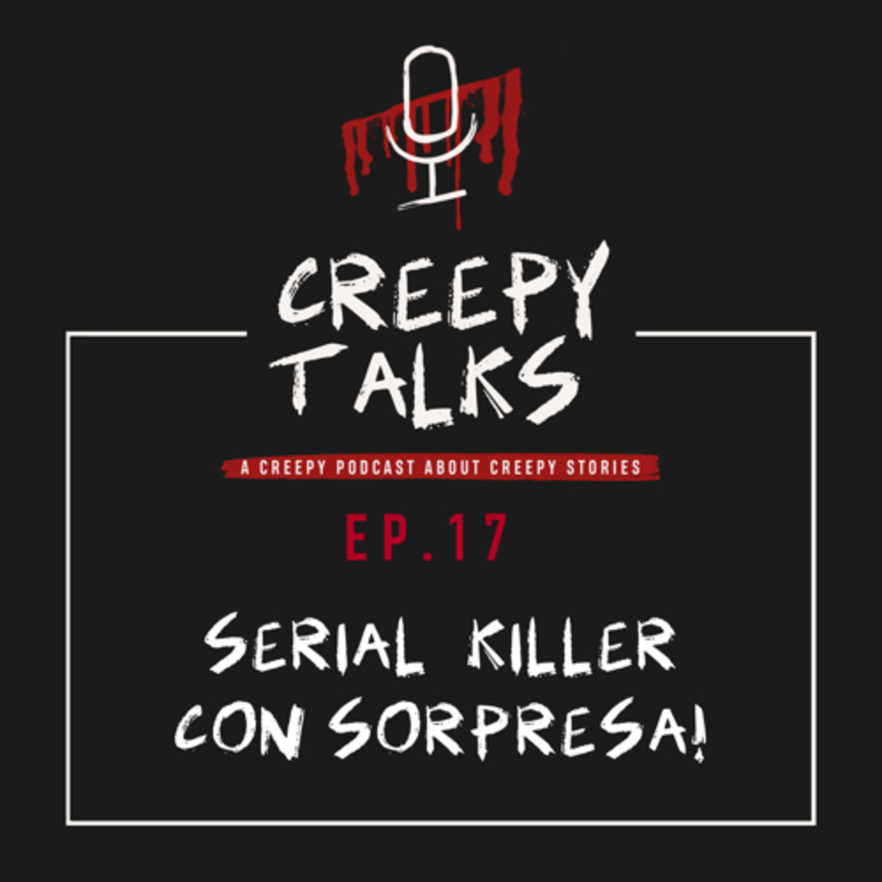 Ep. 17 - Serial Killer con sorpresa!