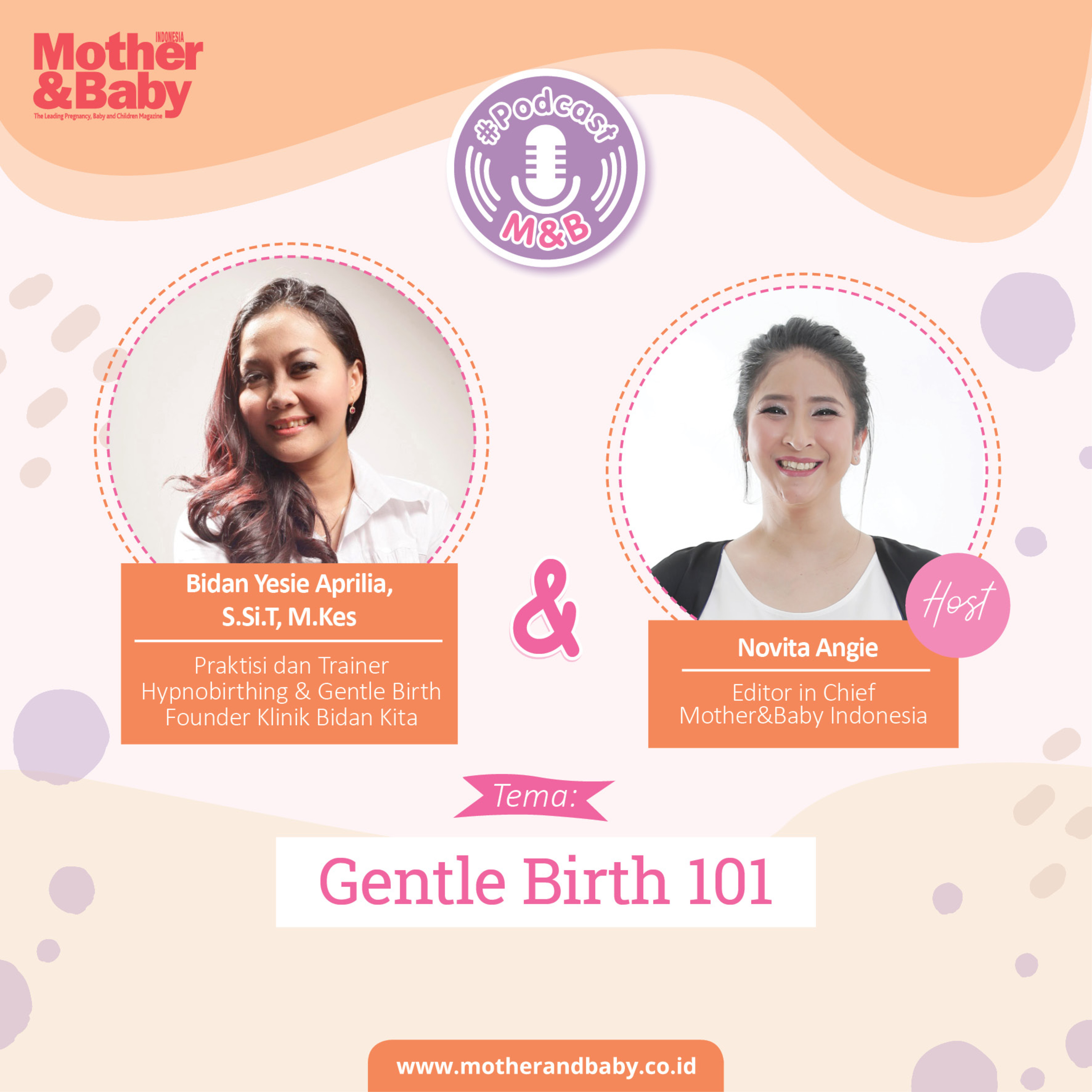 Gentle Birth 101 with Bidan Yesie Aprilia, S.Si.T, M.Kes - Praktisi dan Trainer Gentle Birth