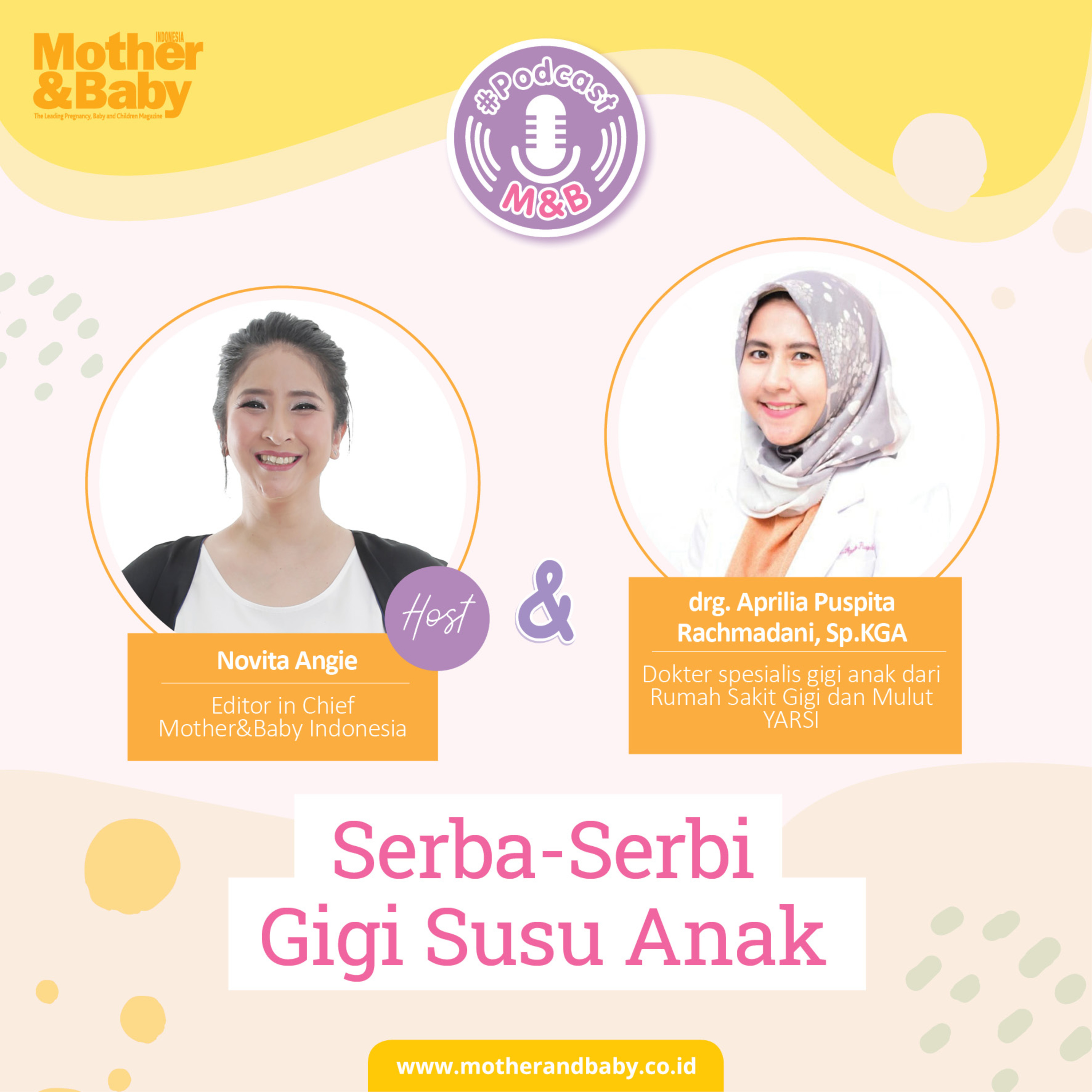 Serba-serbi Gigi Susu Anak - drg. Aprilia Puspita Rachmadani, Sp.KGA, Dokter Spesialis Gigi Anak dari Rumah Sakit Gigi dan Mulut YARSI