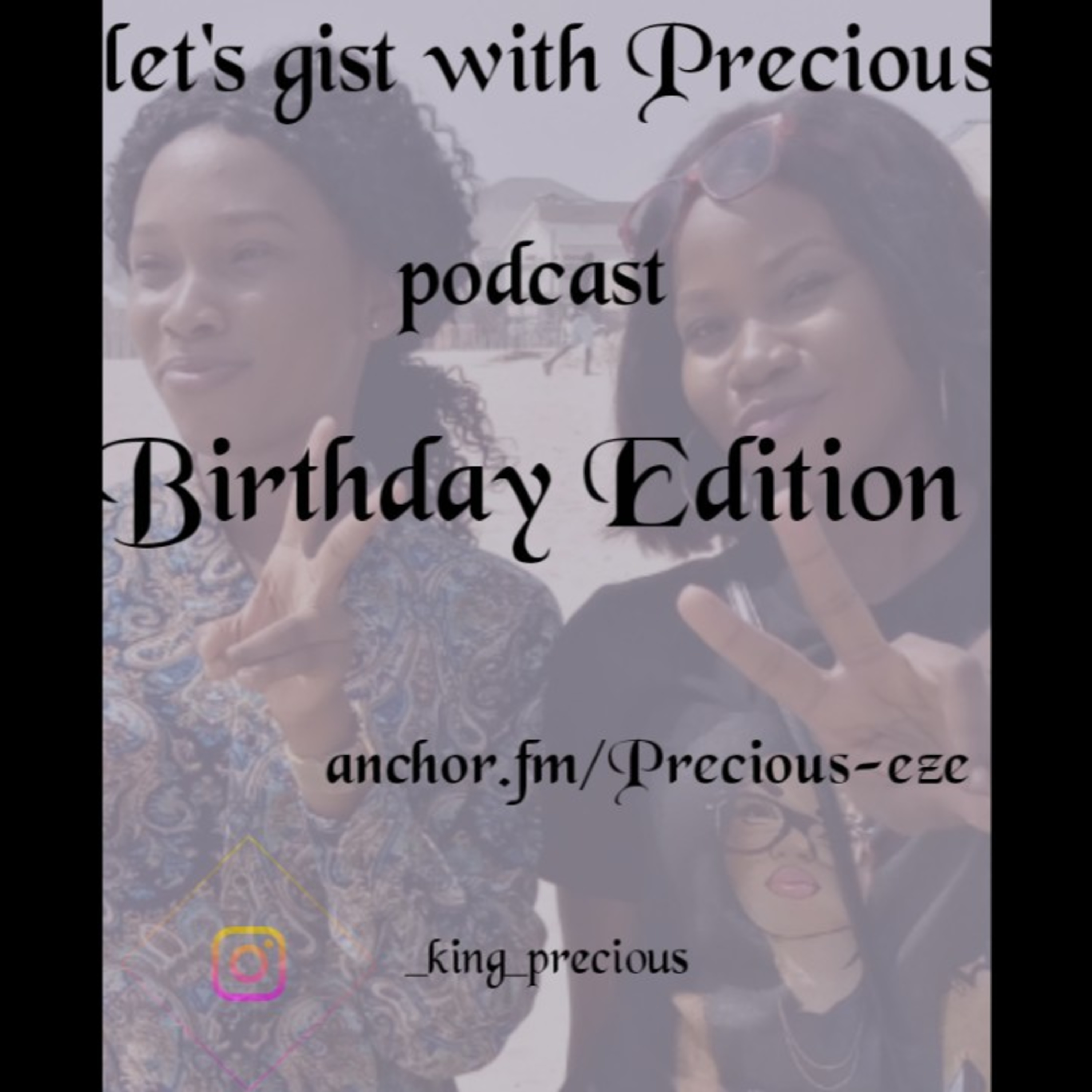 LET\'S GIST WITH PRECIOUS