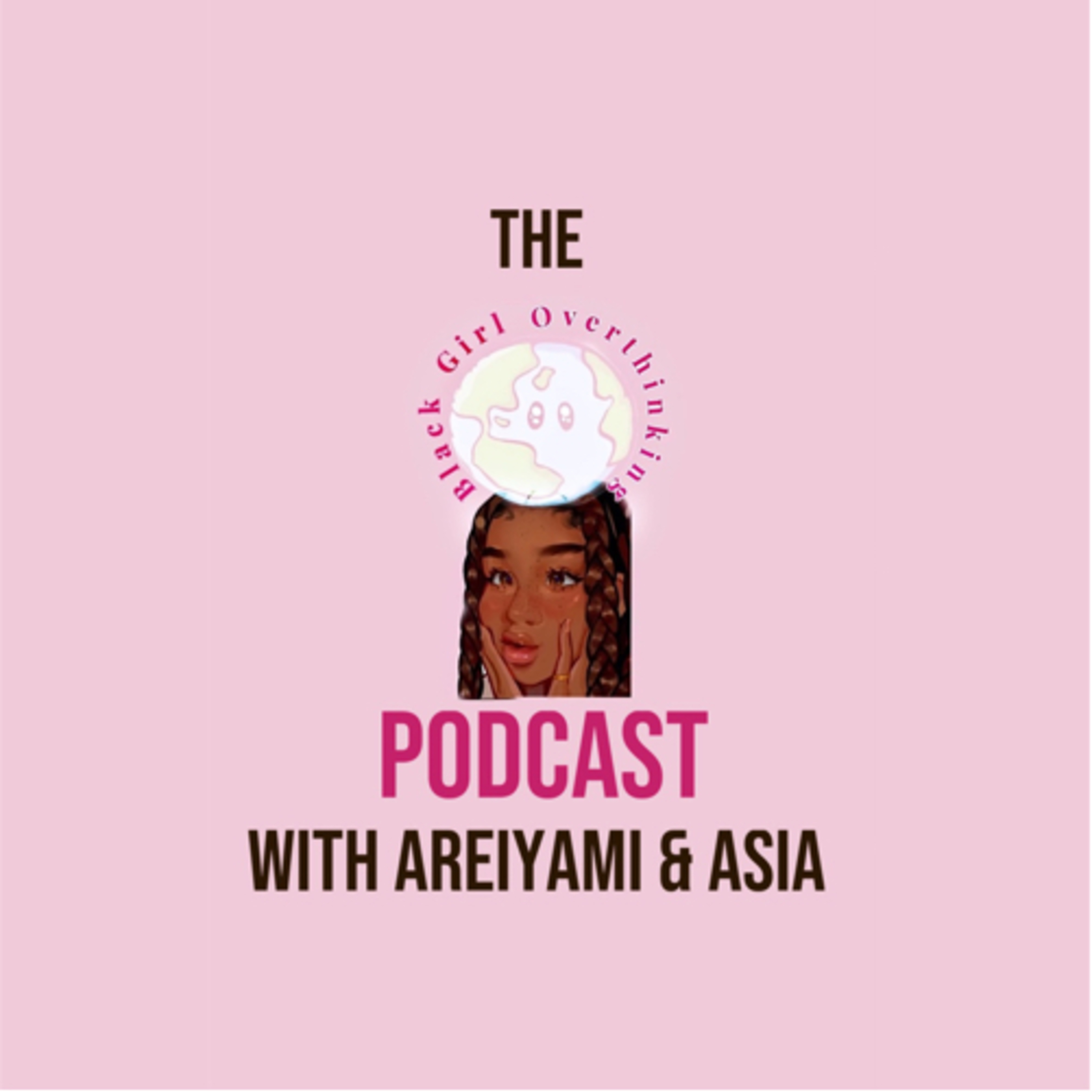 The Black Girl Overthinking Podcast