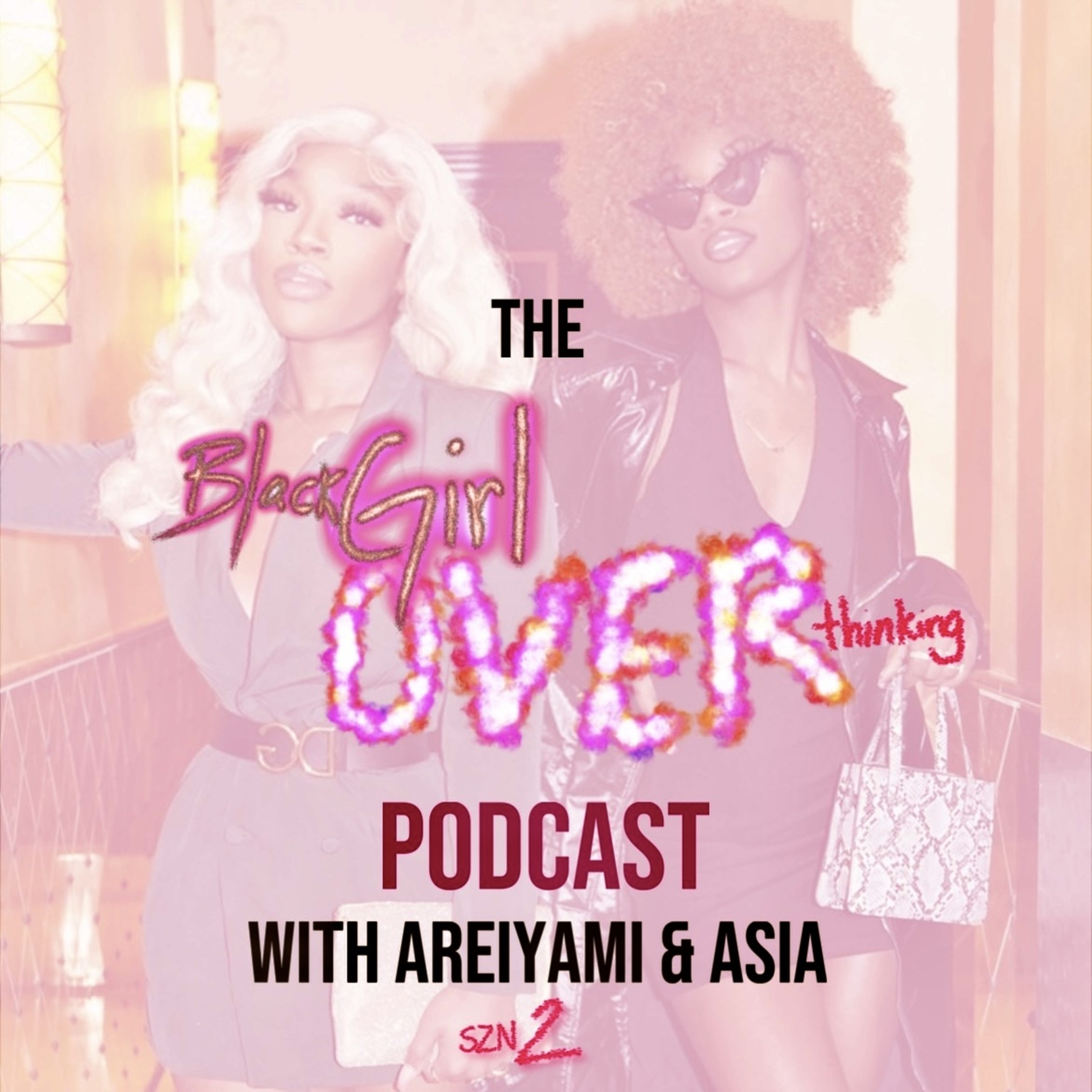The Black Girl Overthinking Podcast