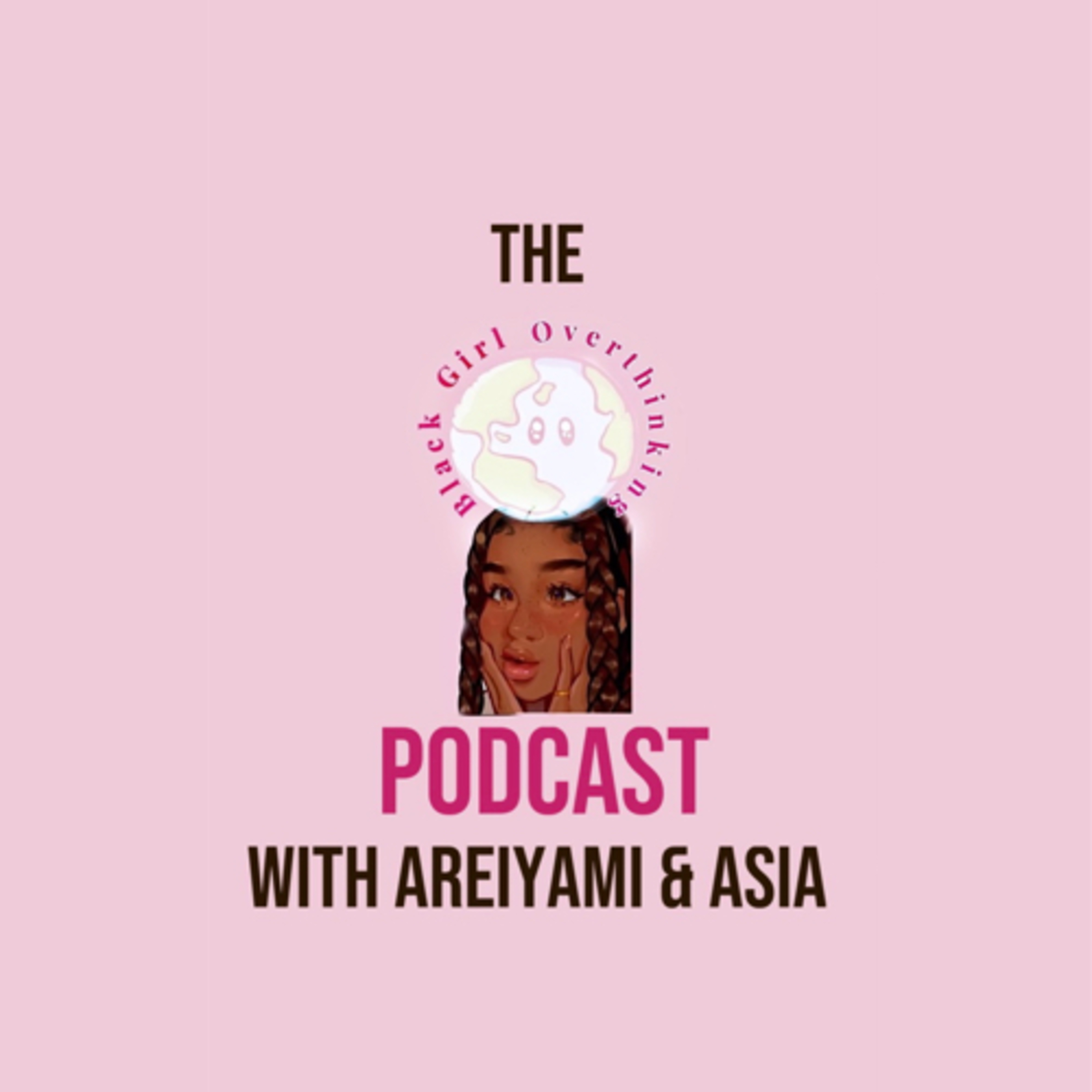 The Black Girl Overthinking Podcast