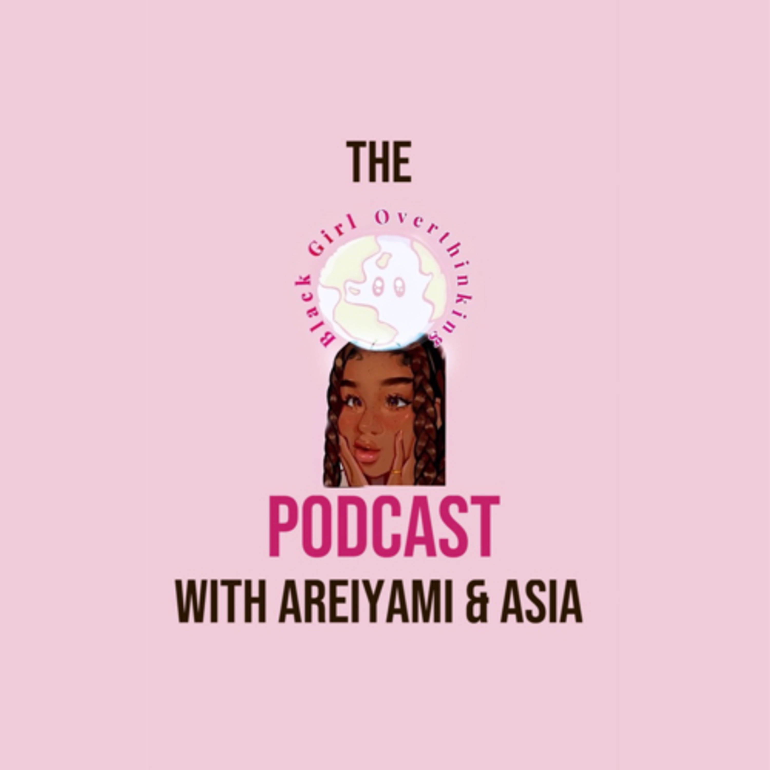 The Black Girl Overthinking Podcast