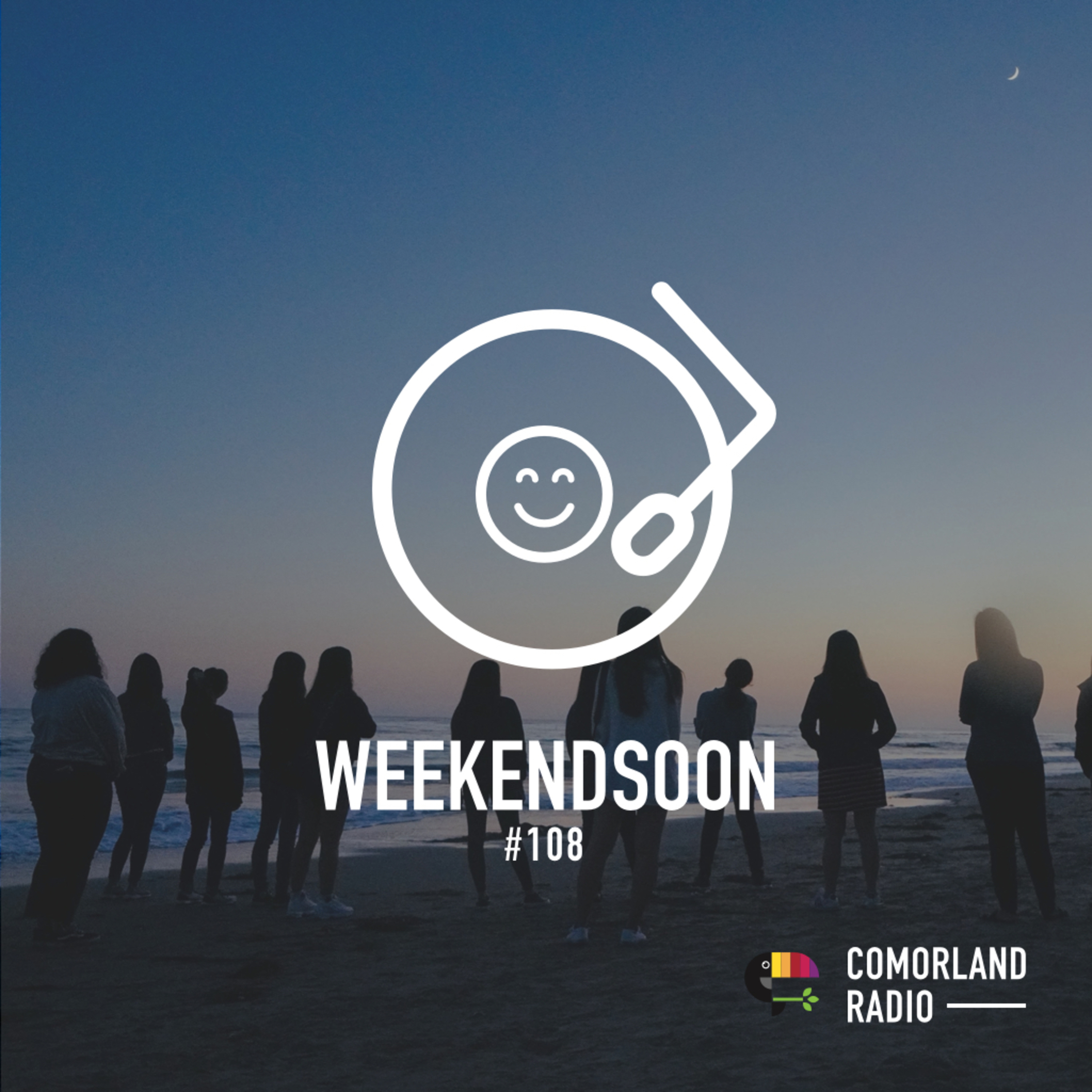WeekendSoon #108 by Comorland Radio WeekendSoon #108 by Comorland Radio