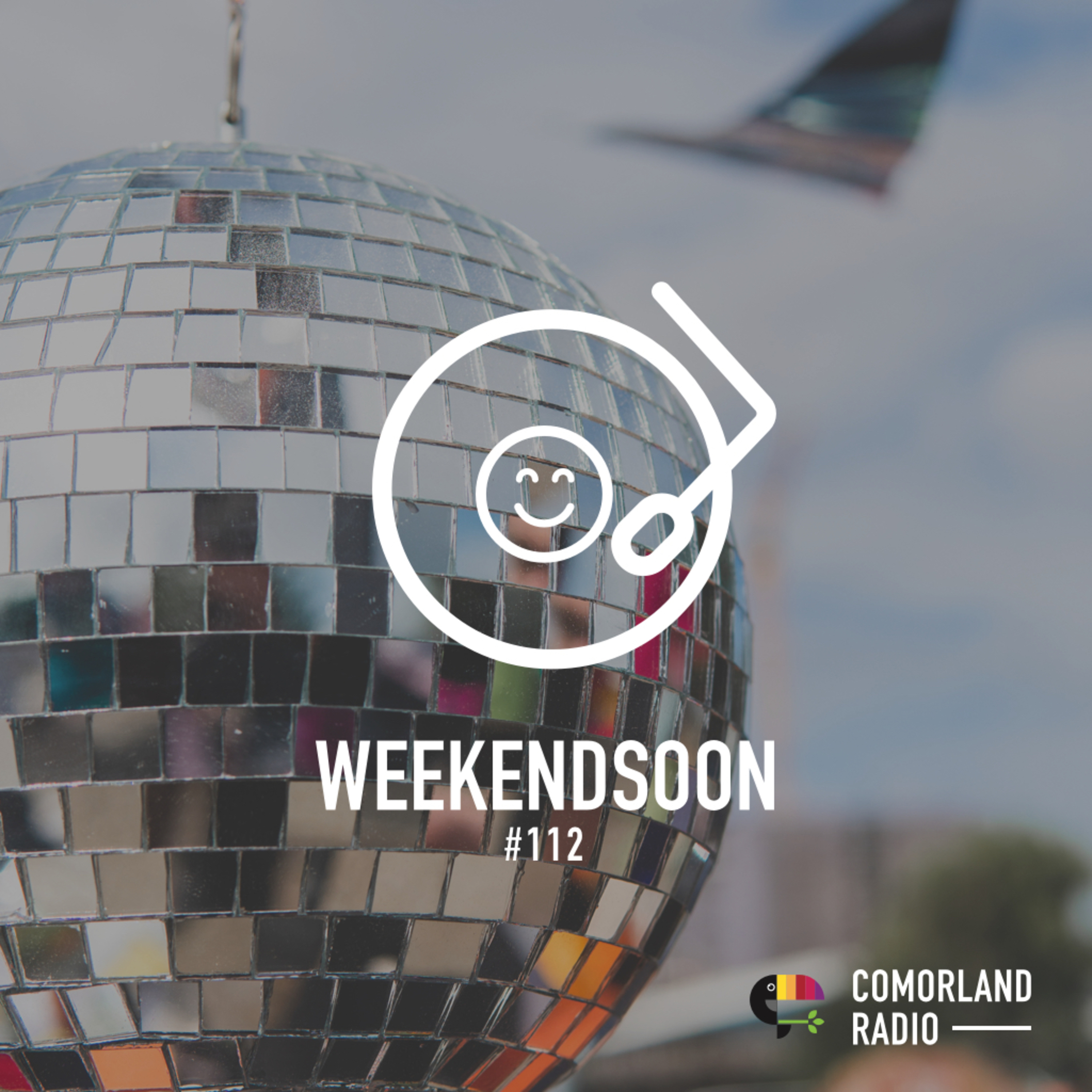 WeekendSoon #112 by Comorland Radio WeekendSoon #112 by Comorland Radio