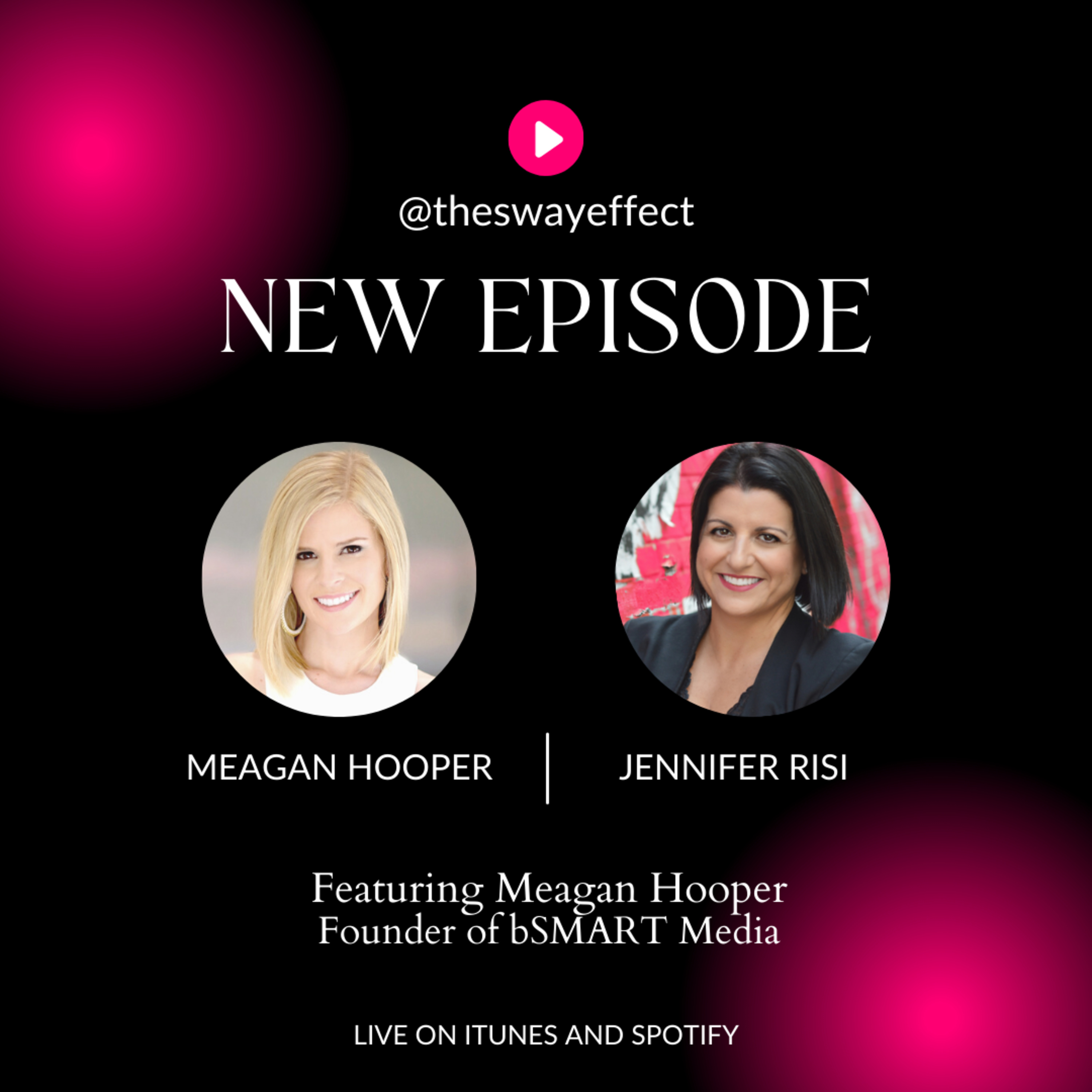 The Sway Effect - Episode 008 with Meagan Hooper, Founder, bSMART episode artwork